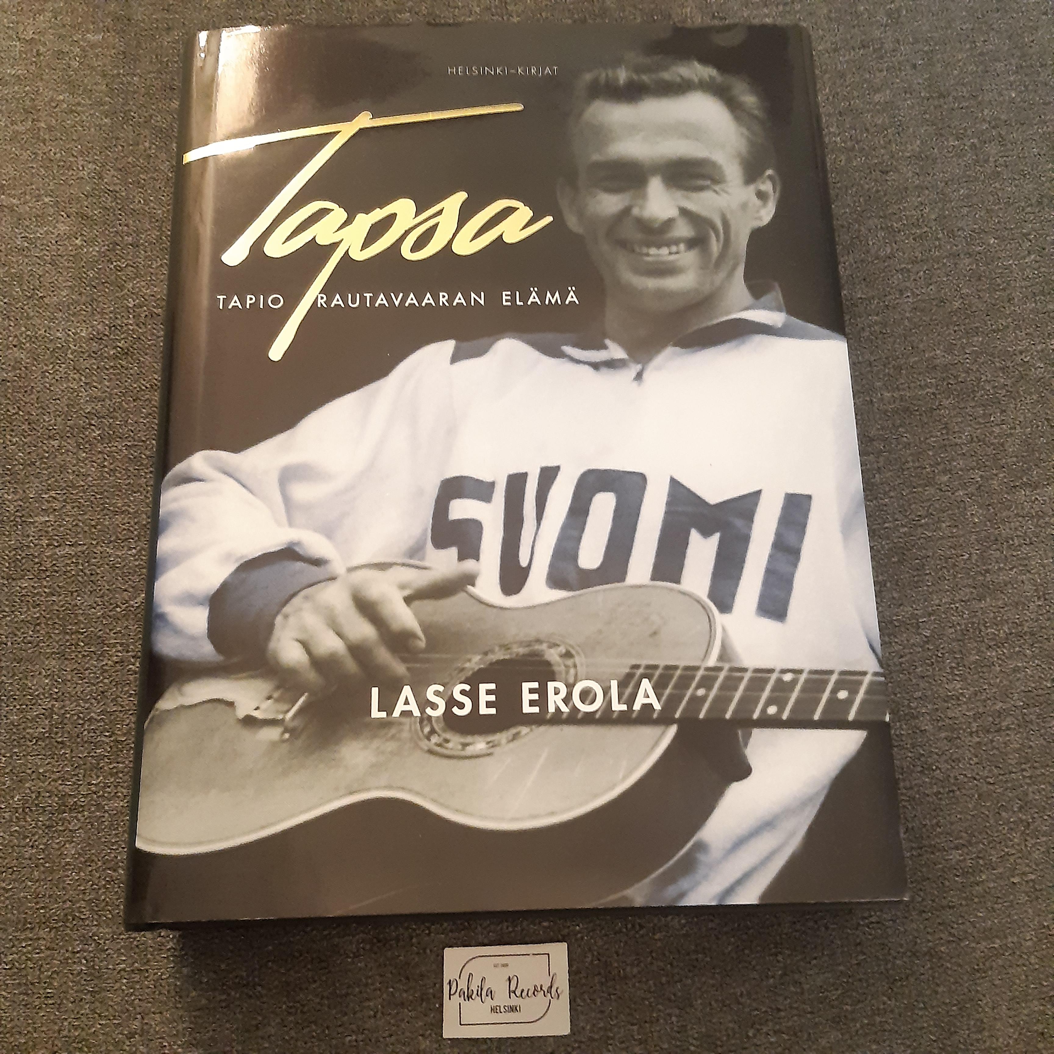 Tapsa, Tapio Rautavaaran elämä - Lasse Erola - Kirja (käytetty)