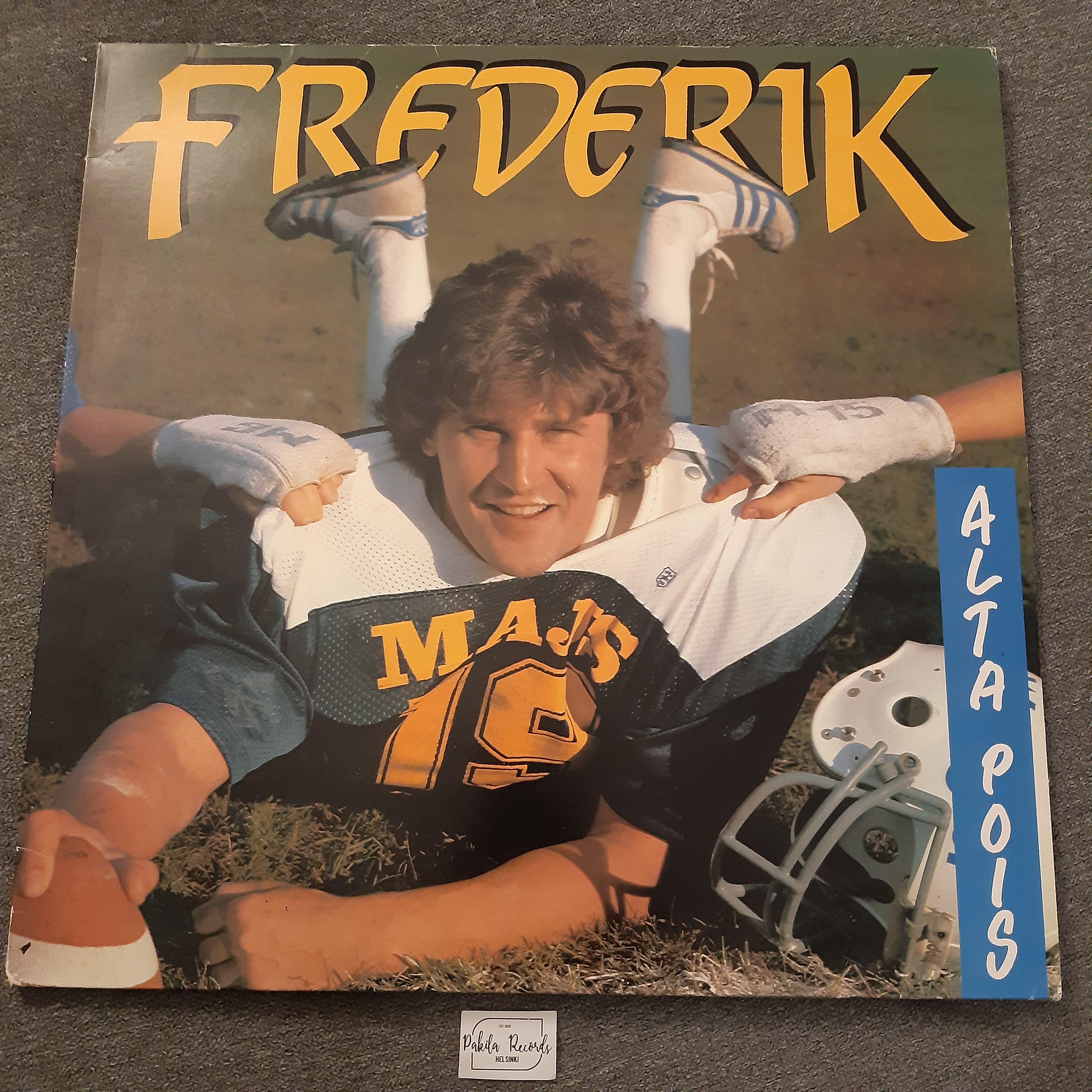 Frederik - Alta pois - LP (käytetty)