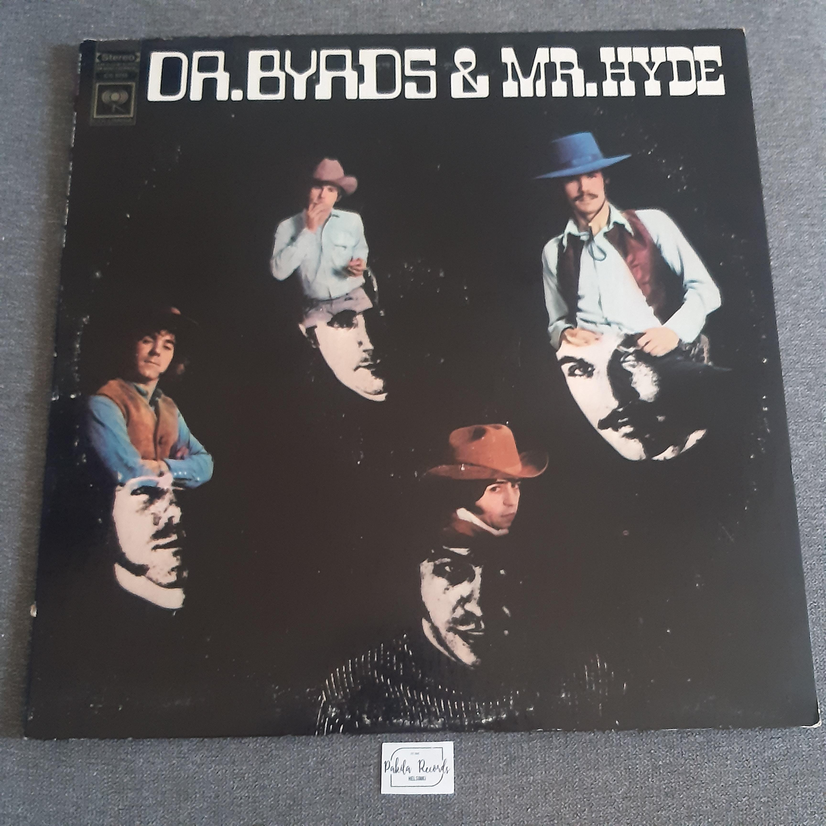 The Byrds - Dr. Byrds & Mr. Hyde - LP (käytetty)