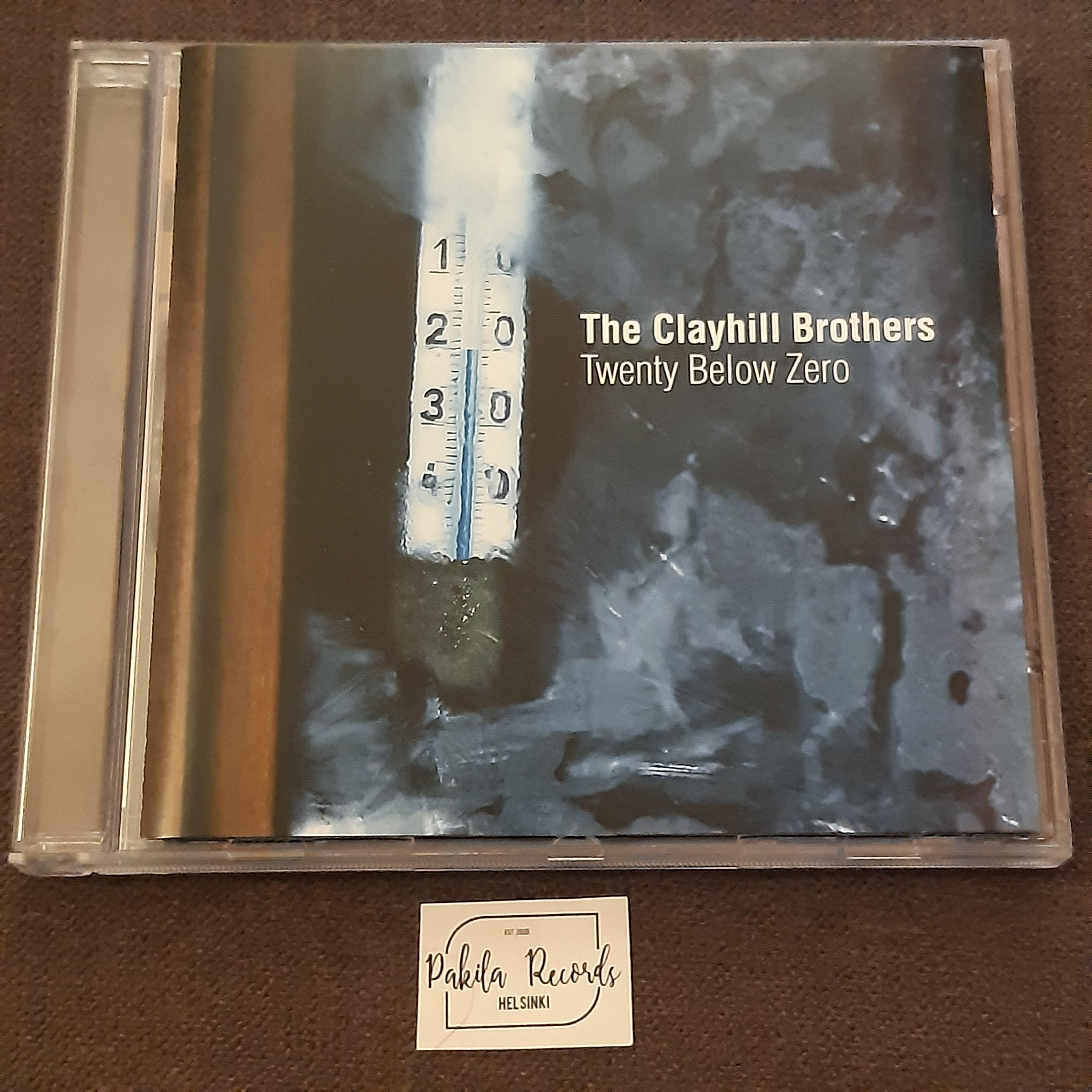 The Clayhill Brothers - Twenty Below Zero - CD (käytetty)