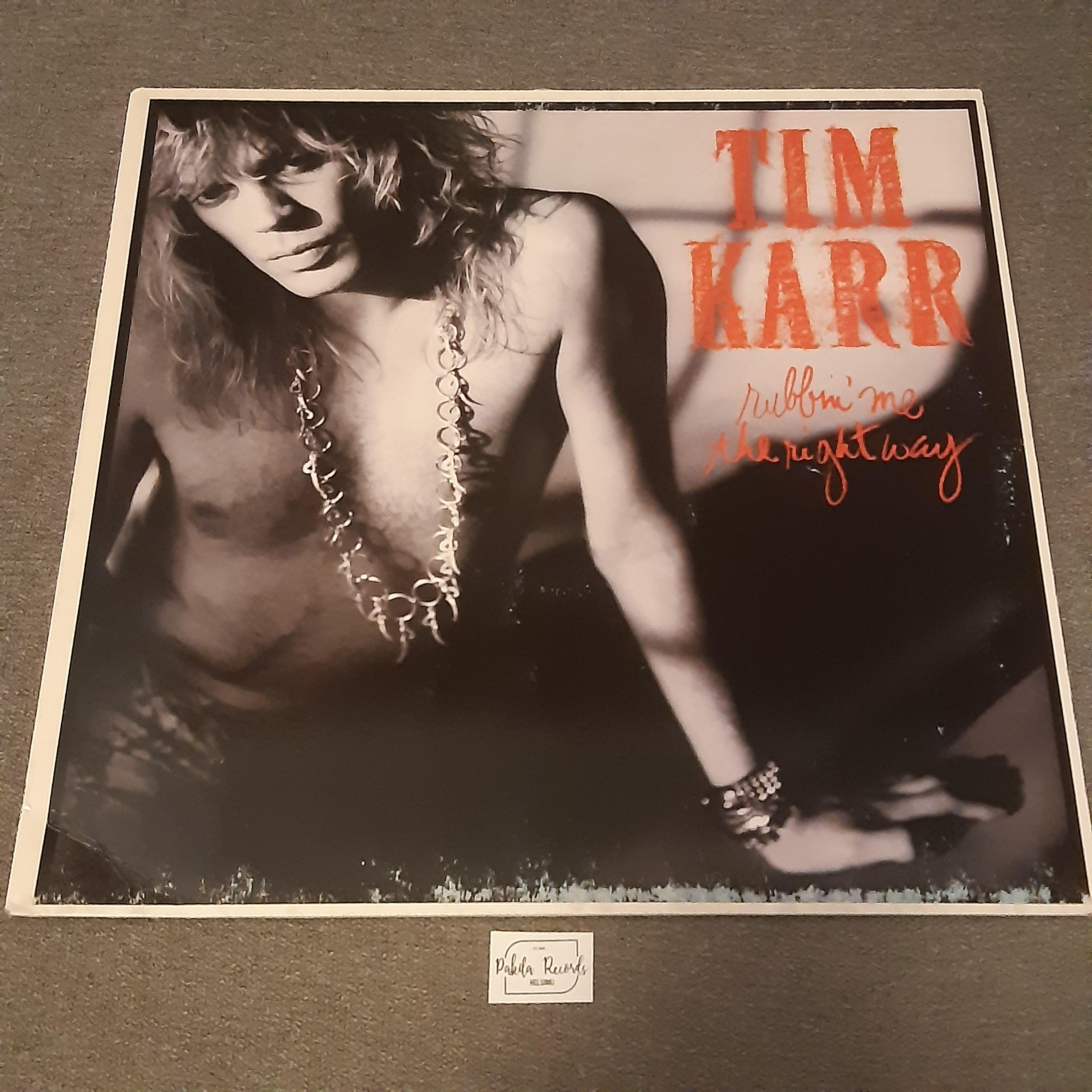 Tim Karr - Rubbin' Me The Right Way - LP (käytetty)