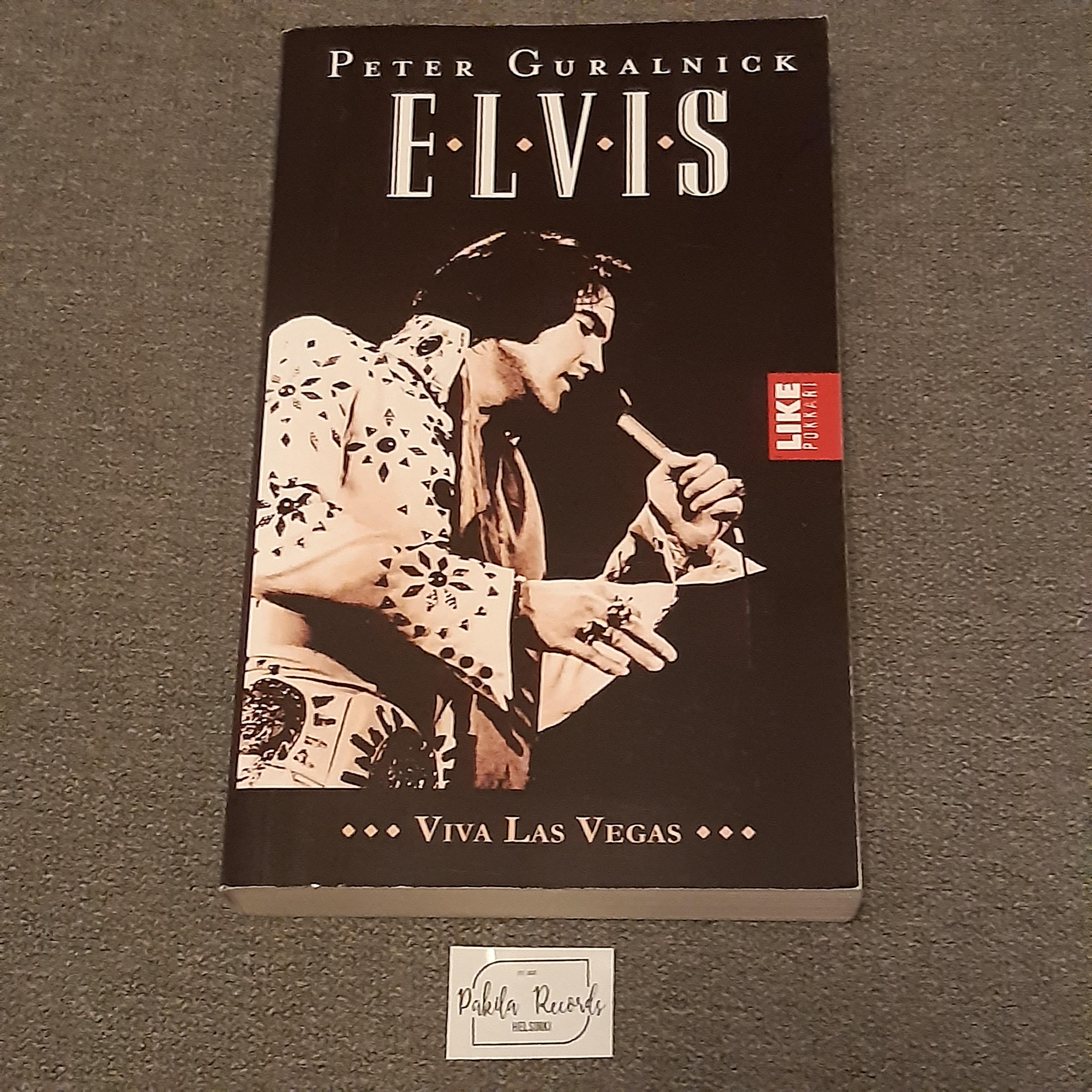 Elvis, Viva Las Vegas - Peter Guralnick - Kirja (käytetty)