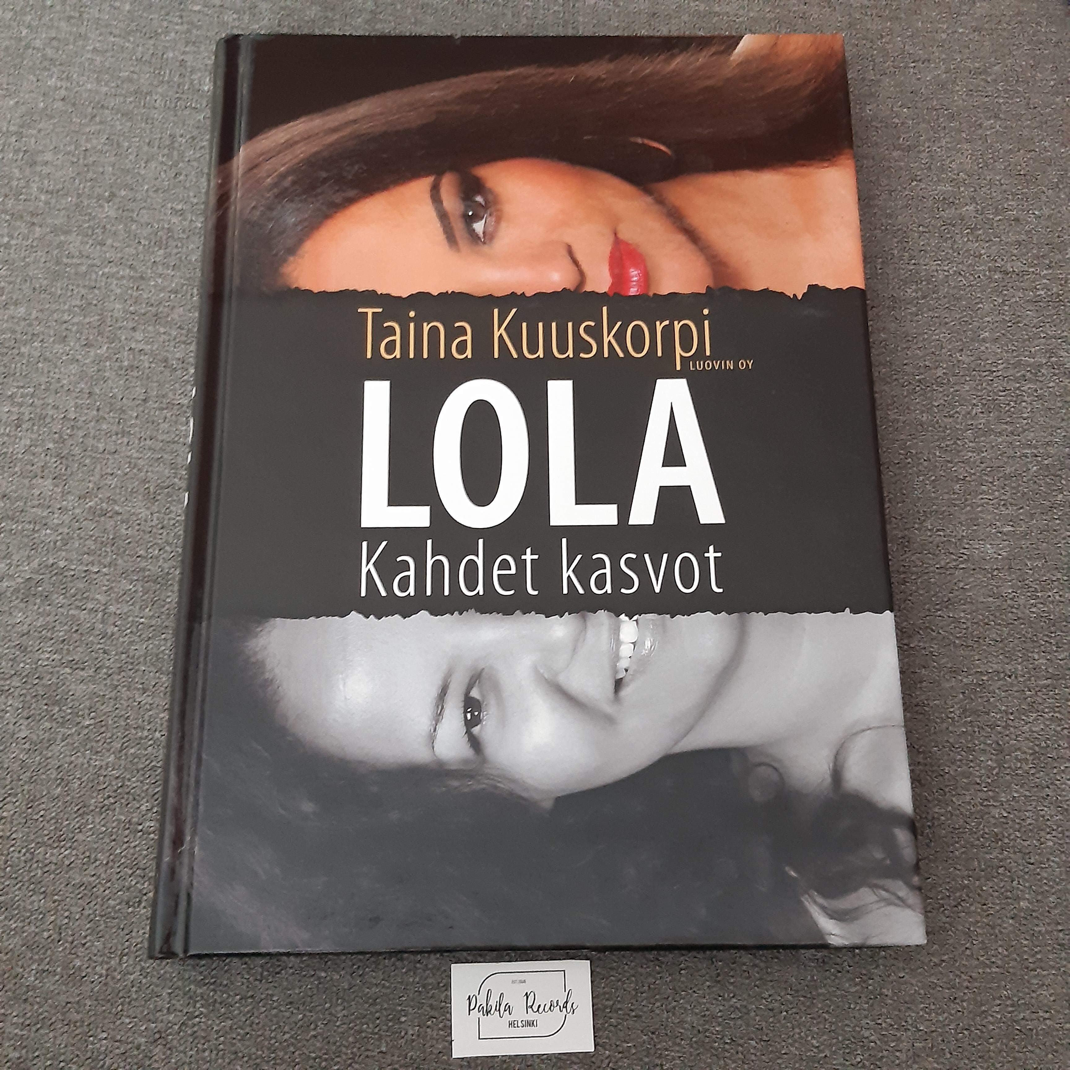Lola, Kahdet kasvot - Taina Kuuskorpi - Kirja (käytetty)