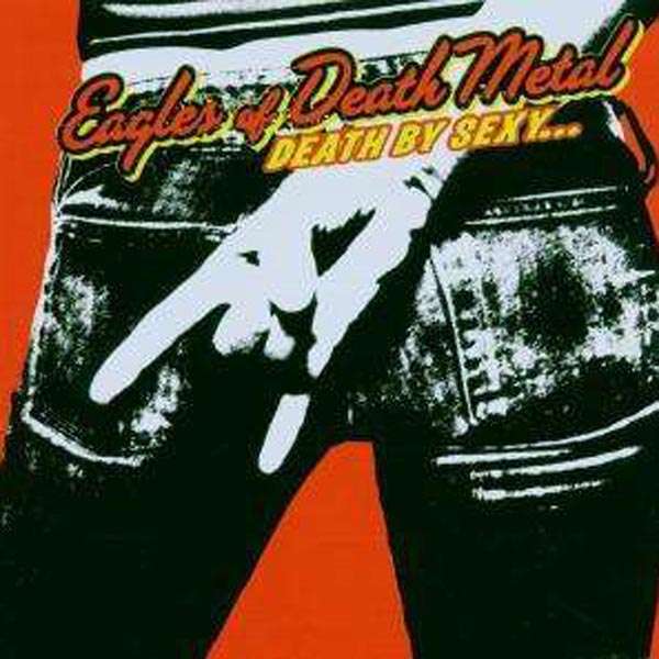 Eagles Of Death Metal - Death By Sexy... - CD (uusi)