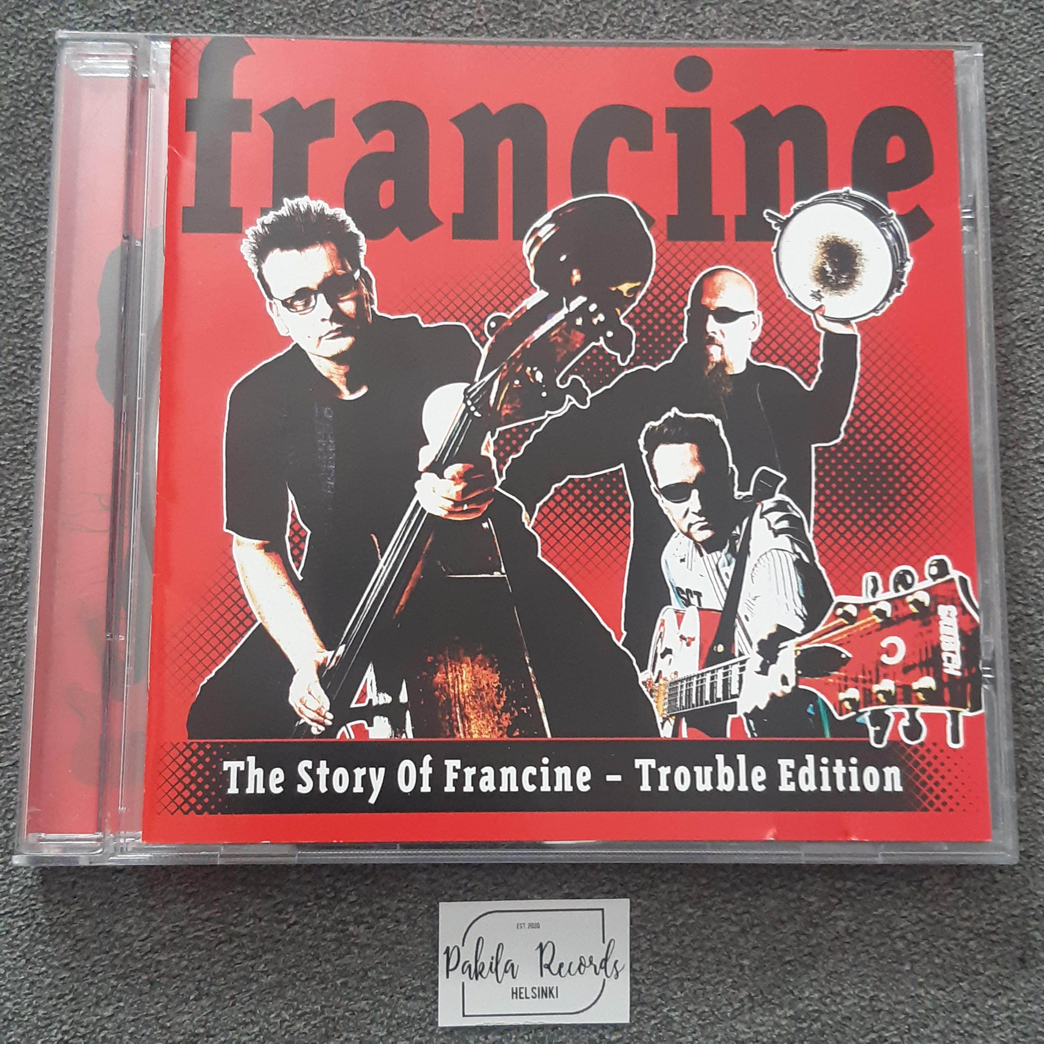 Francine - The Story Of Francine, Trouble Edition - CD (käytetty)
