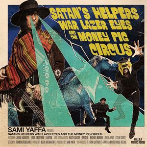 Sami Yaffa - Satan's Helpers War Lazer Eyes And The Money Pig Circus - LP (uusi)