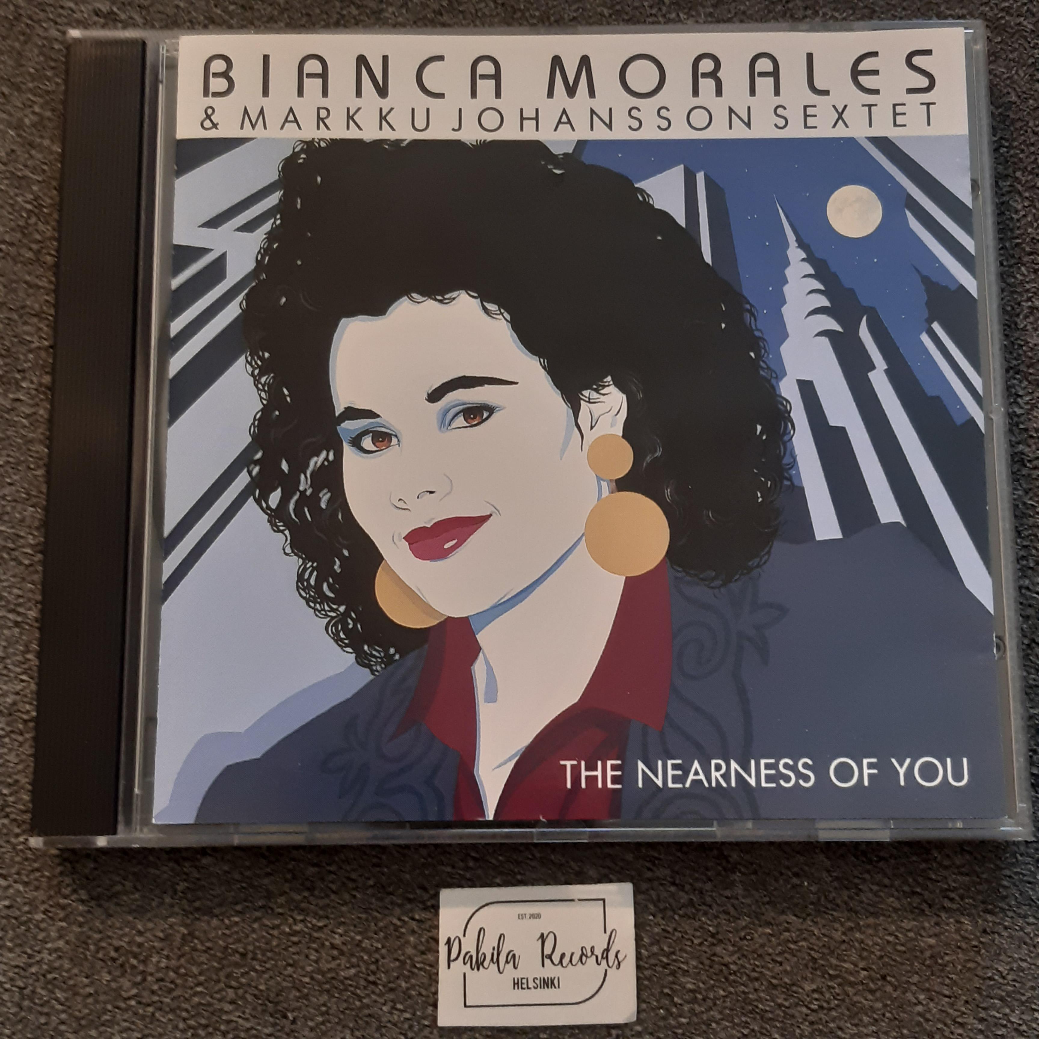 Bianca Morales & Markku Johansson Sextet - The Nearness Of You - CD (käytetty)
