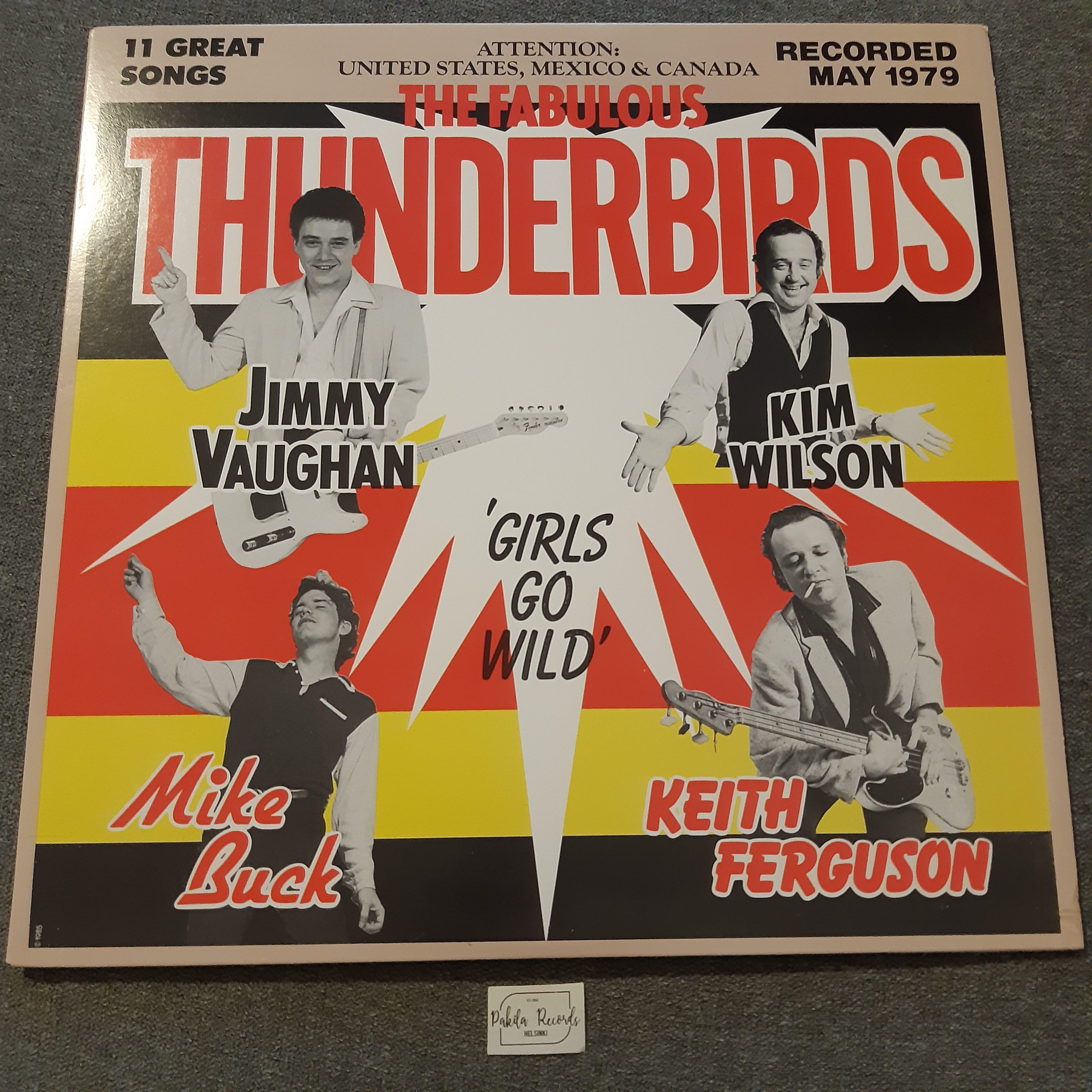 The Fabulous Thunderbirds - Girls Go Wild - LP (käytetty)