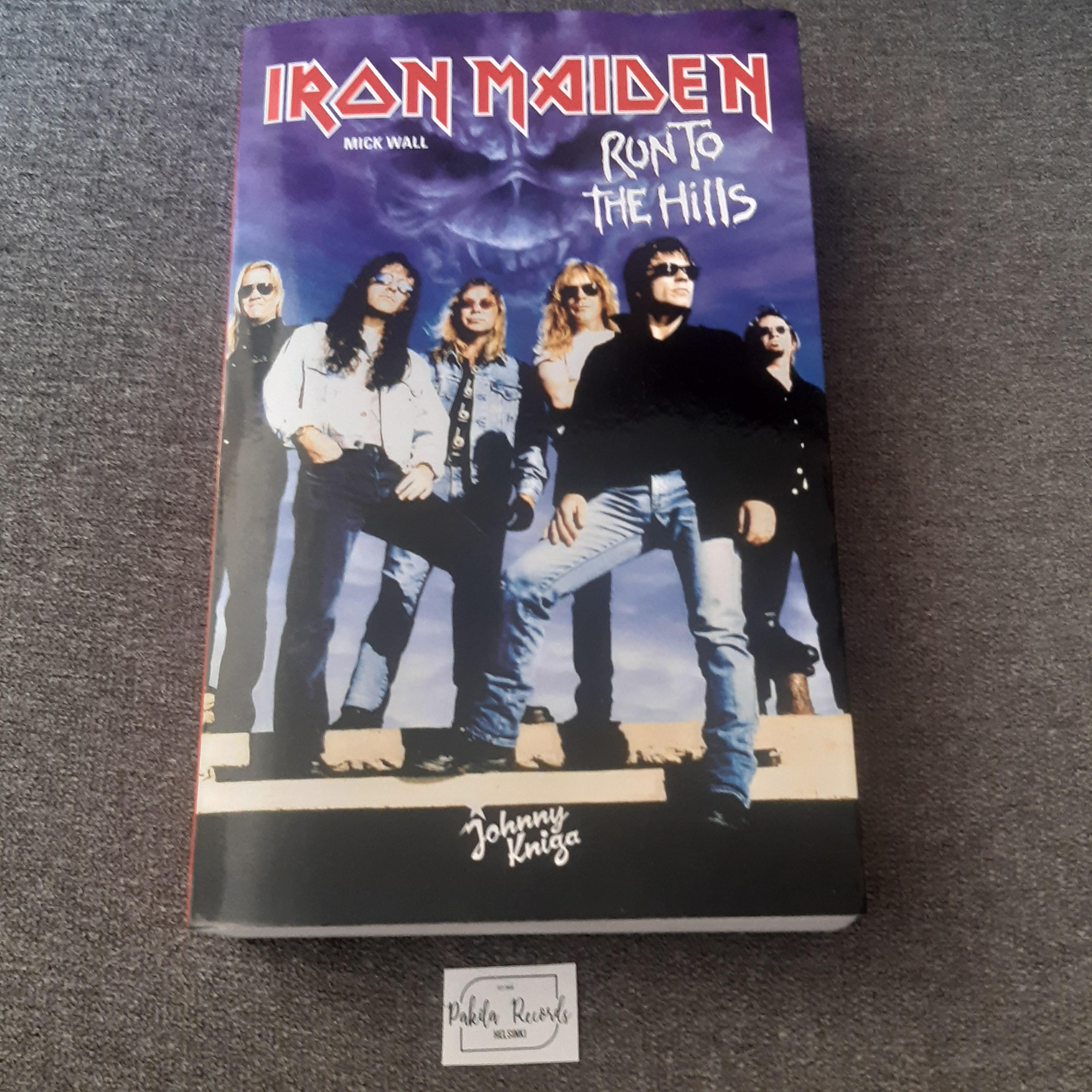 Iron Maiden, Run To the Hills - Mick Wall - Kirja (käytetty)