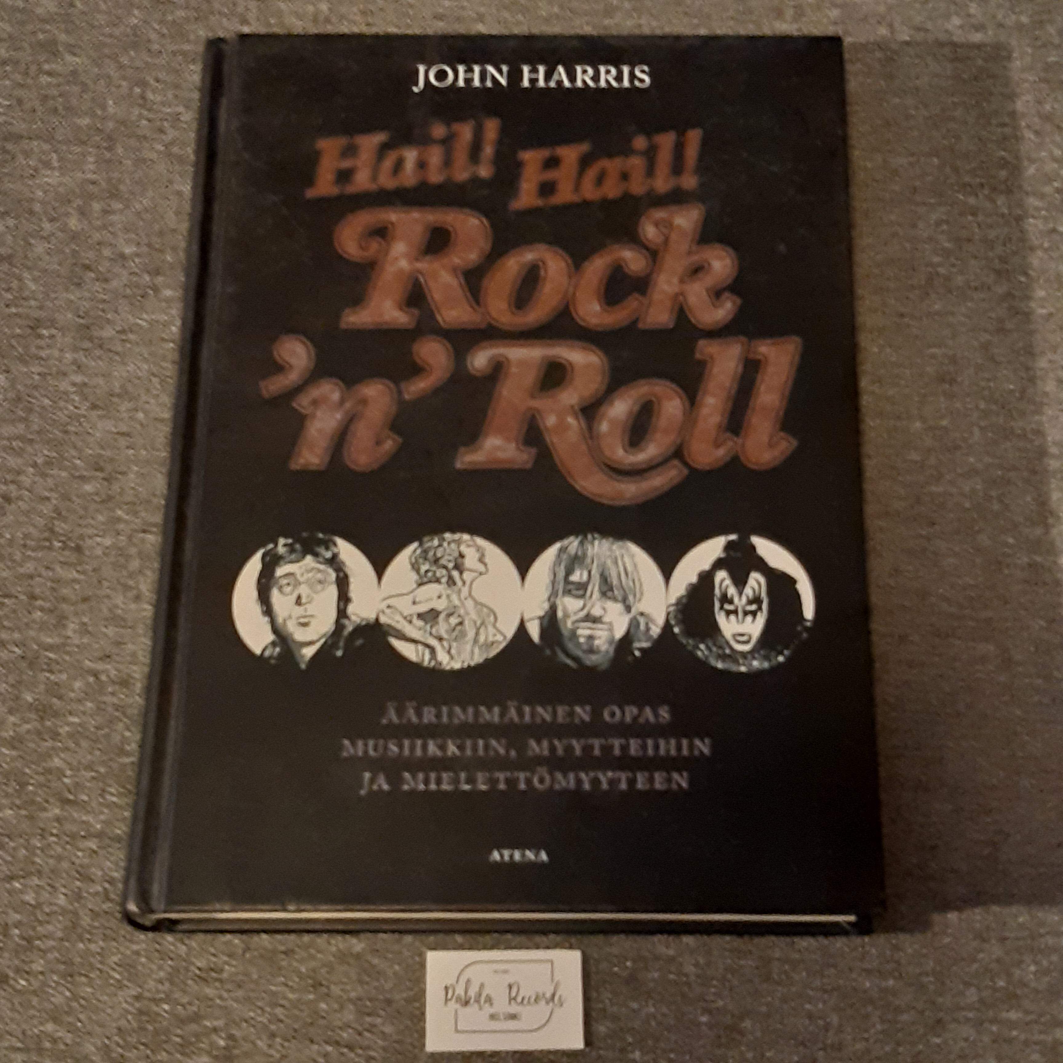 Hail! Hail! Rock'n'Roll - John Harris - Kirja (käytetty)