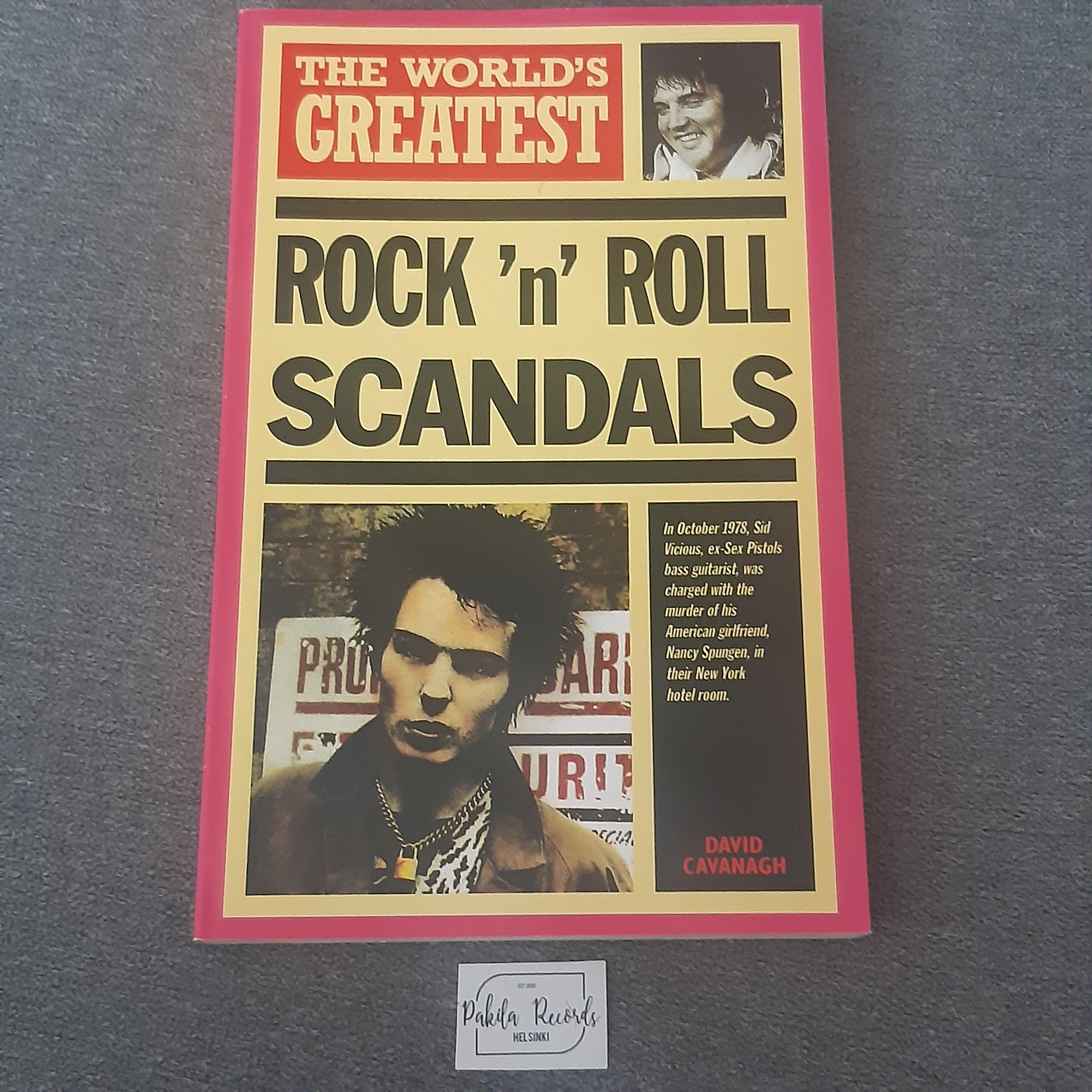 The World's Greatest Rock 'n' Roll Scandals - David Cavanagh - Kirja (käytetty)