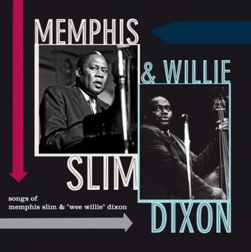 Memphis Slim & Willie Dixon - Songs Of Memphis Slim & "Wee Willie" Dixon - LP (uusi)