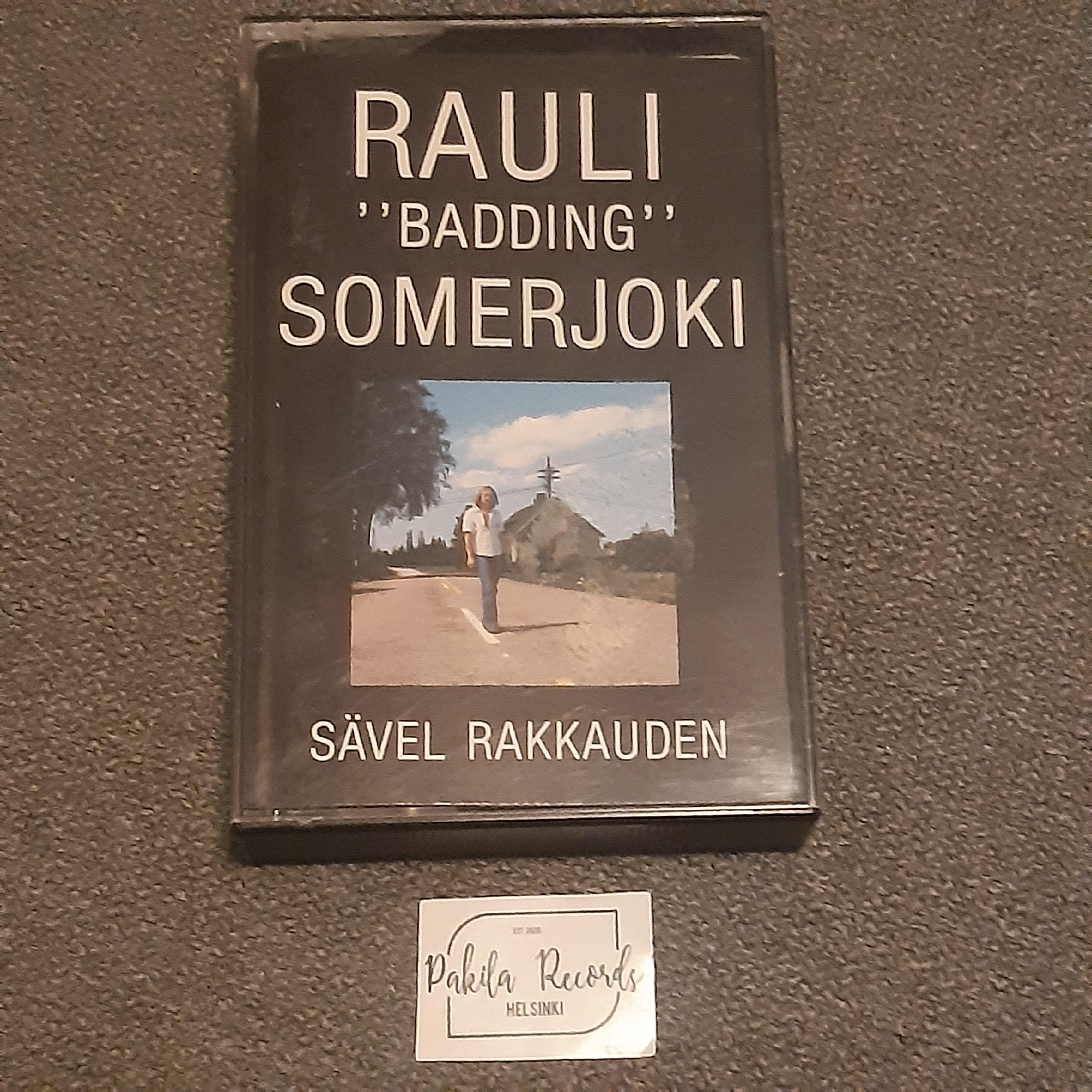 Rauli "Badding" Somerjoki - Sävel rakkauden - Kasetti (käytetty)