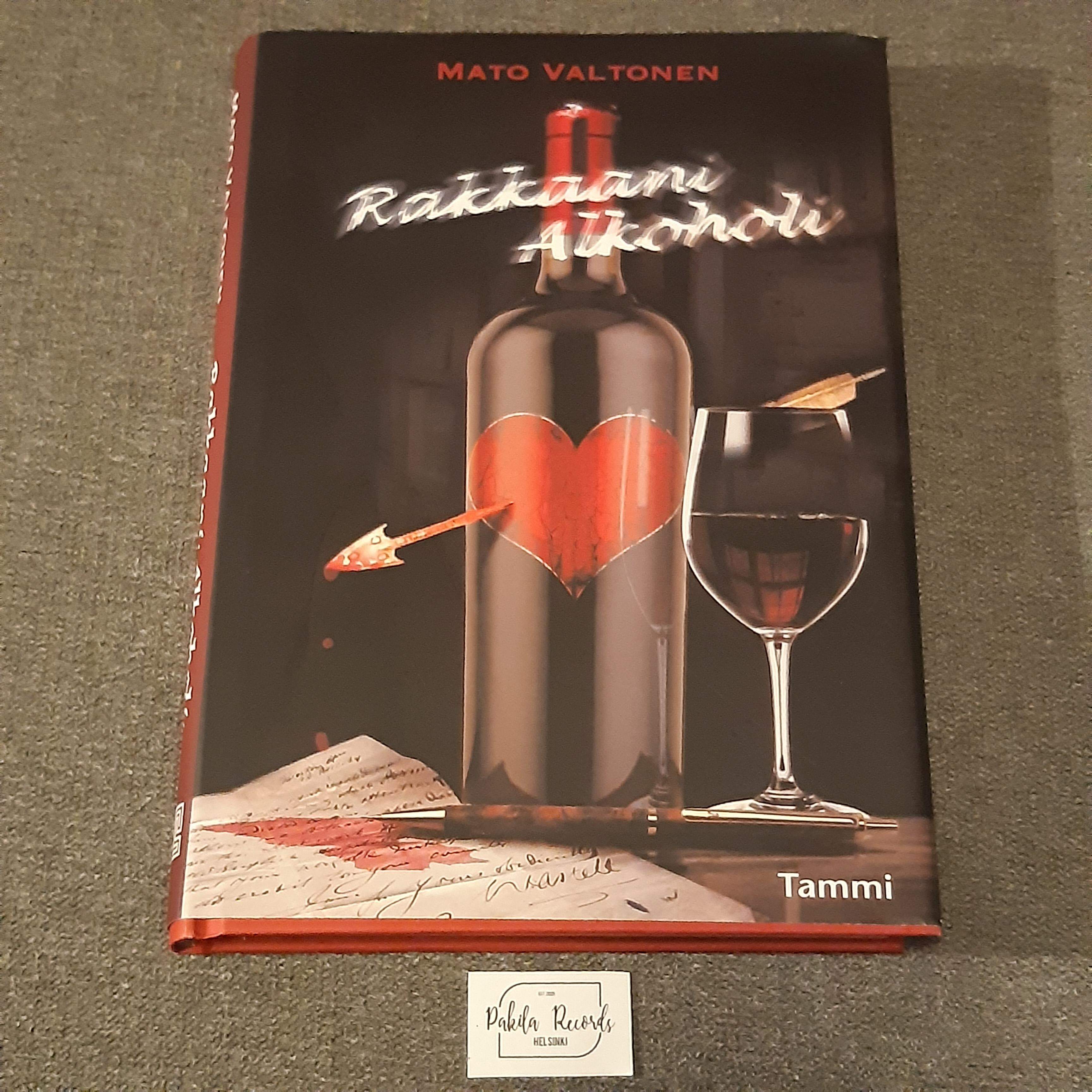 Rakkaani alkoholi - Mato Valtonen - Kirja (käytetty)