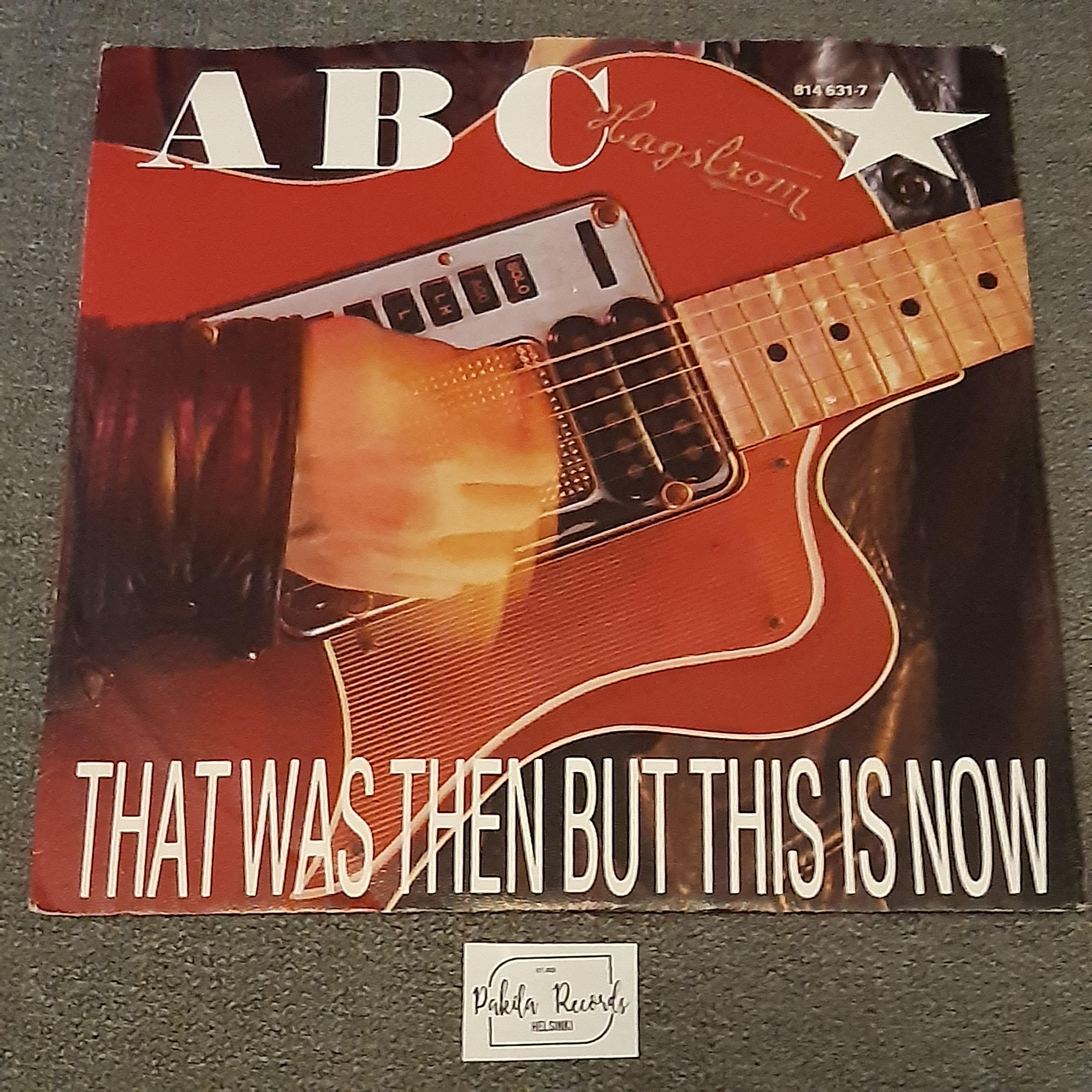 ABC - That Was Then But This Is Now - Single 7" (käytetty)