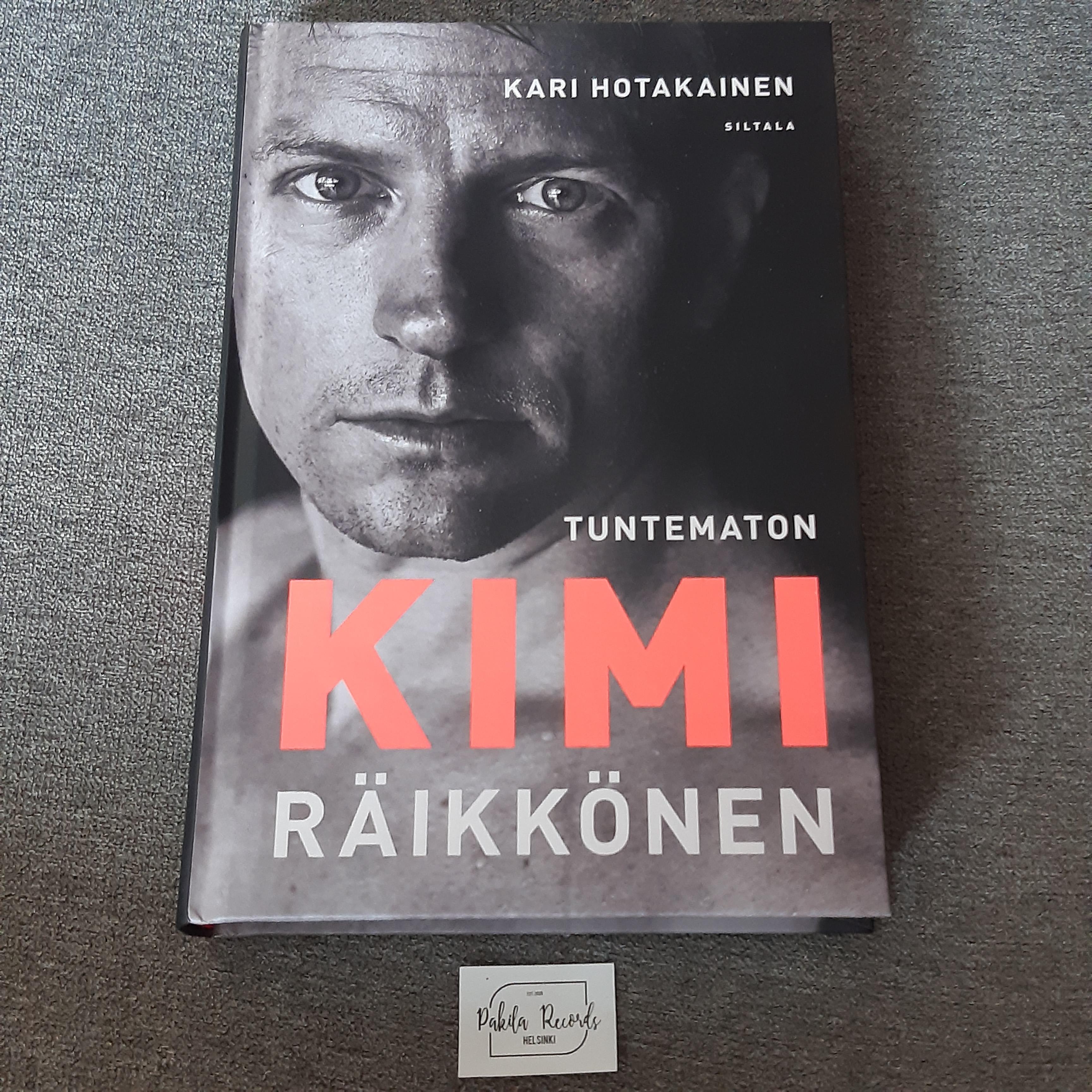 Tuntematon Kimi Räikkönen - Kari Hotakainen - Kirja (käytetty)