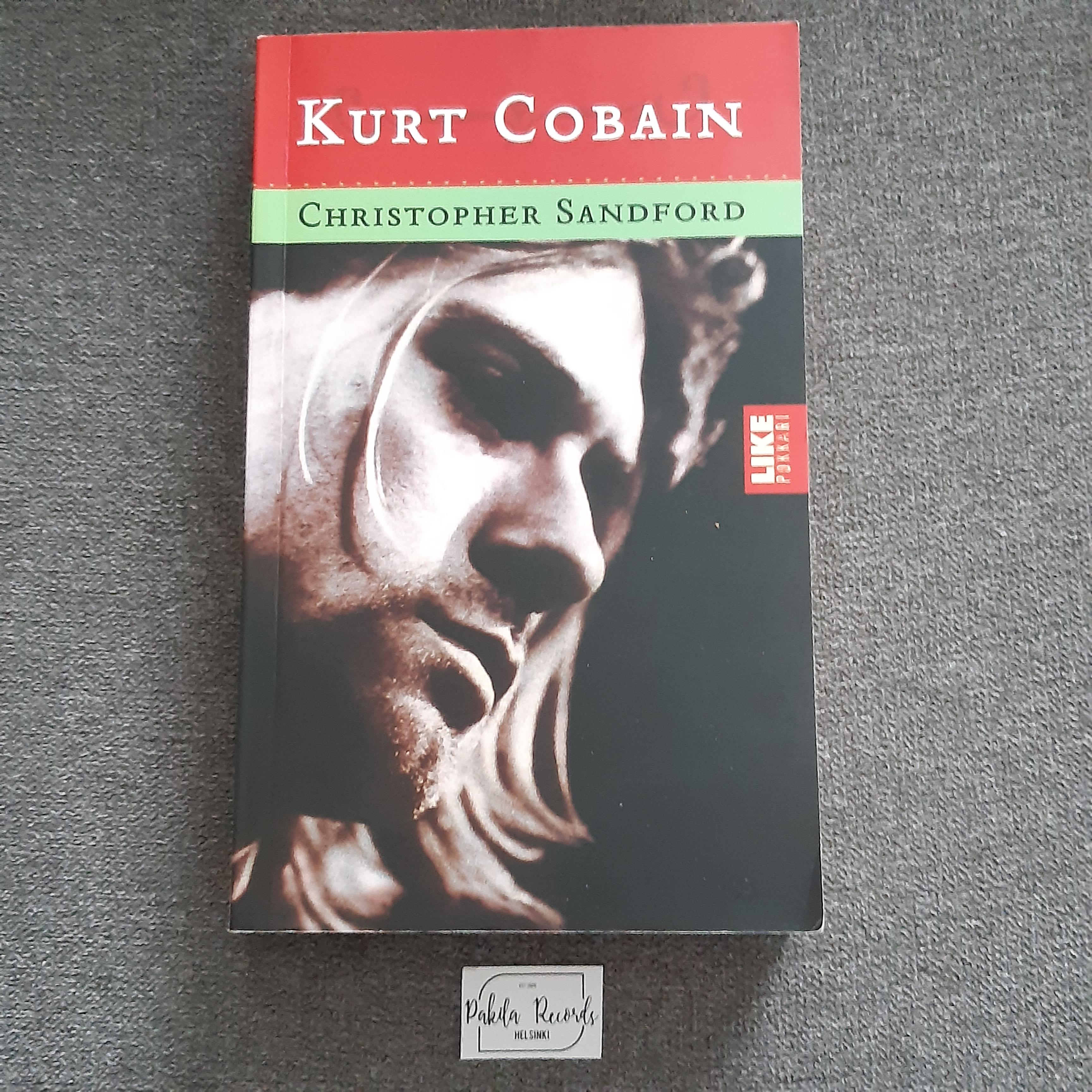 Kurt Cobain - Christopher Sandford  - Kirja (käytetty)