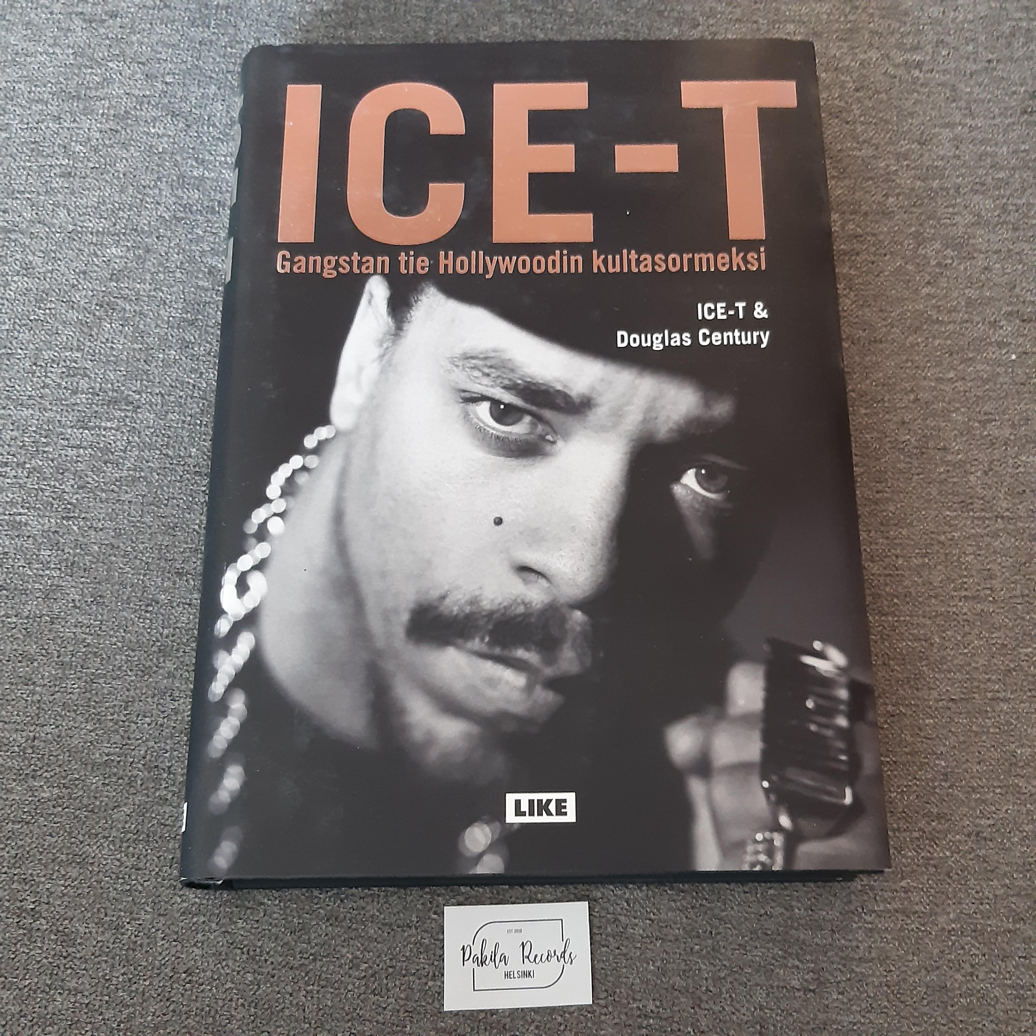 Ice-T, Gangstan tie Hollywoodin kultasormeksi - Ice-T & Douglas Century - Kirja (käytetty)