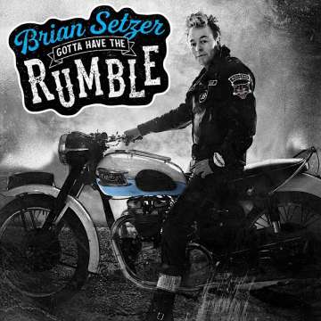 Brian Setzer - Gotta Have The Rumble - LP (uusi)