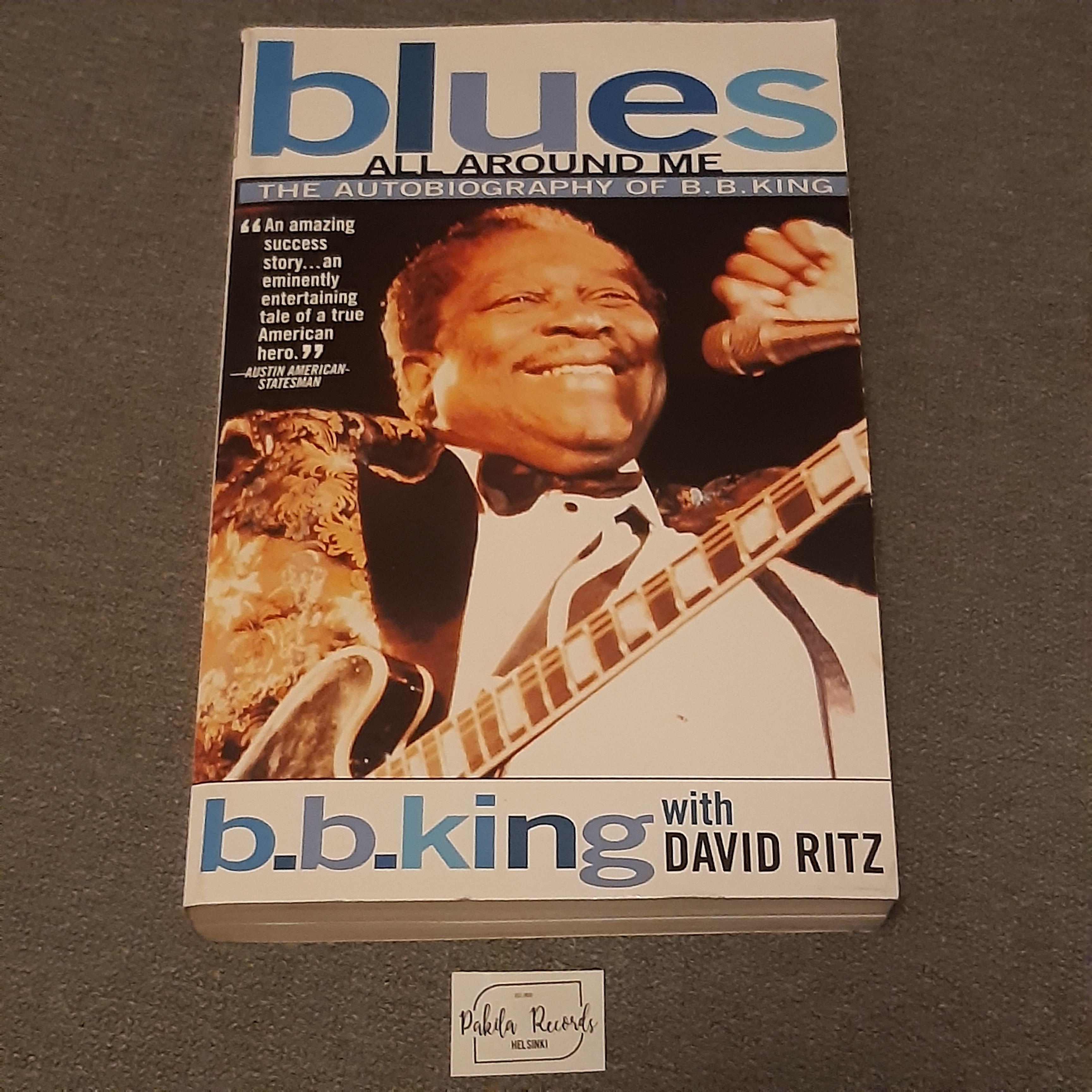 Blues All Around Me, The Autobiography Of B.B. King - B.B. King With David Ritz - Kirja (käytetty)