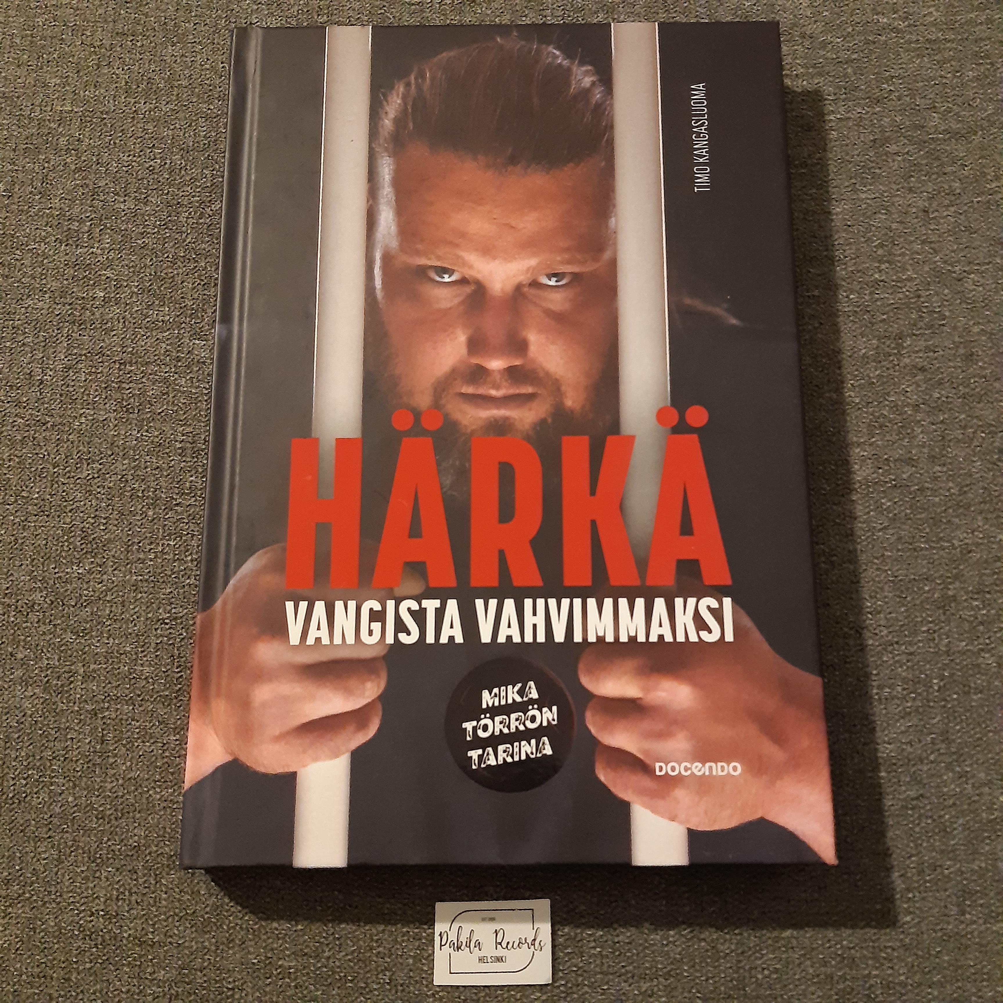 Härkä, Vangista vahvimmaksi - Timo Kangasluoma - Kirja (käytetty)