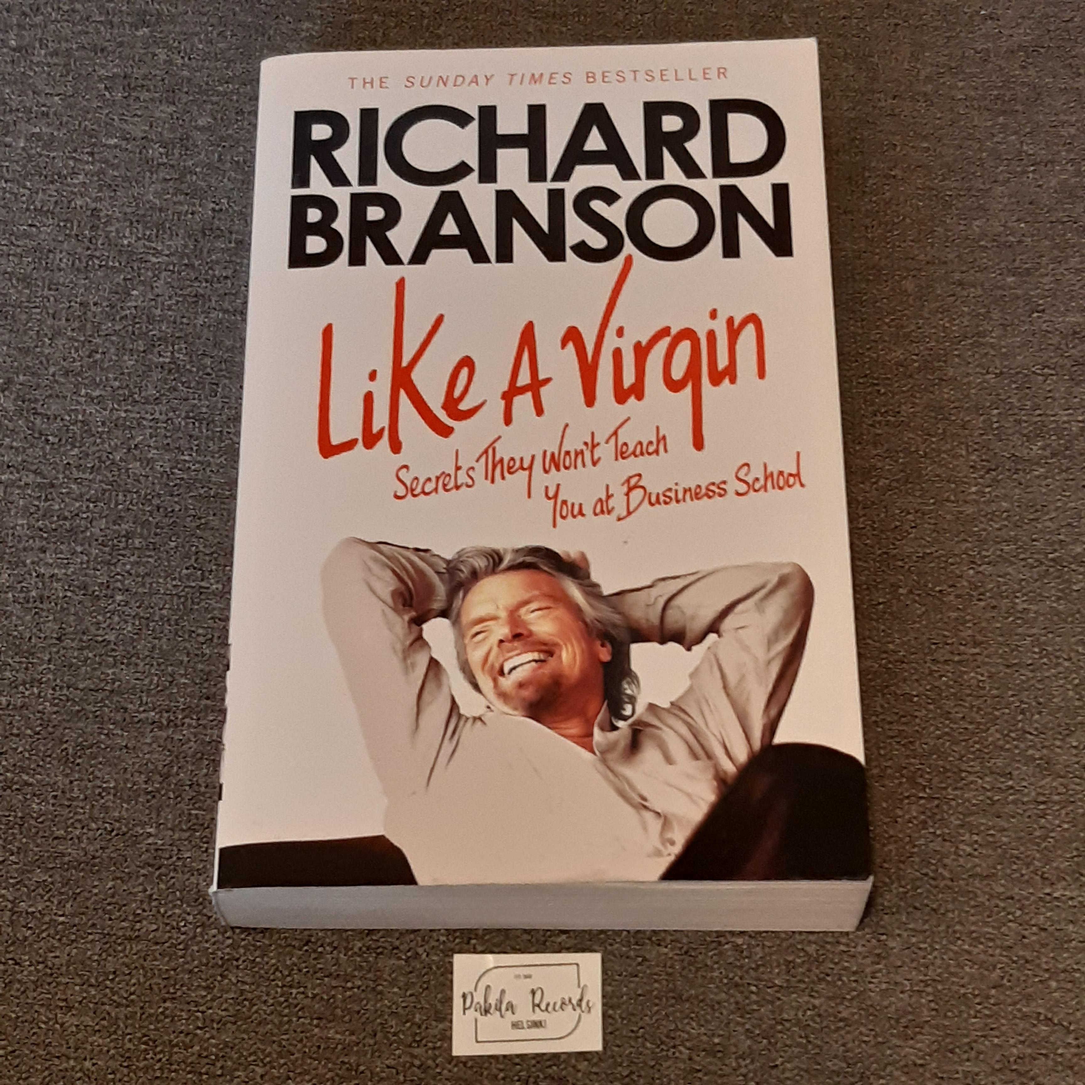 Richard Branson, Like A Virgin - Kirja (käytetty)