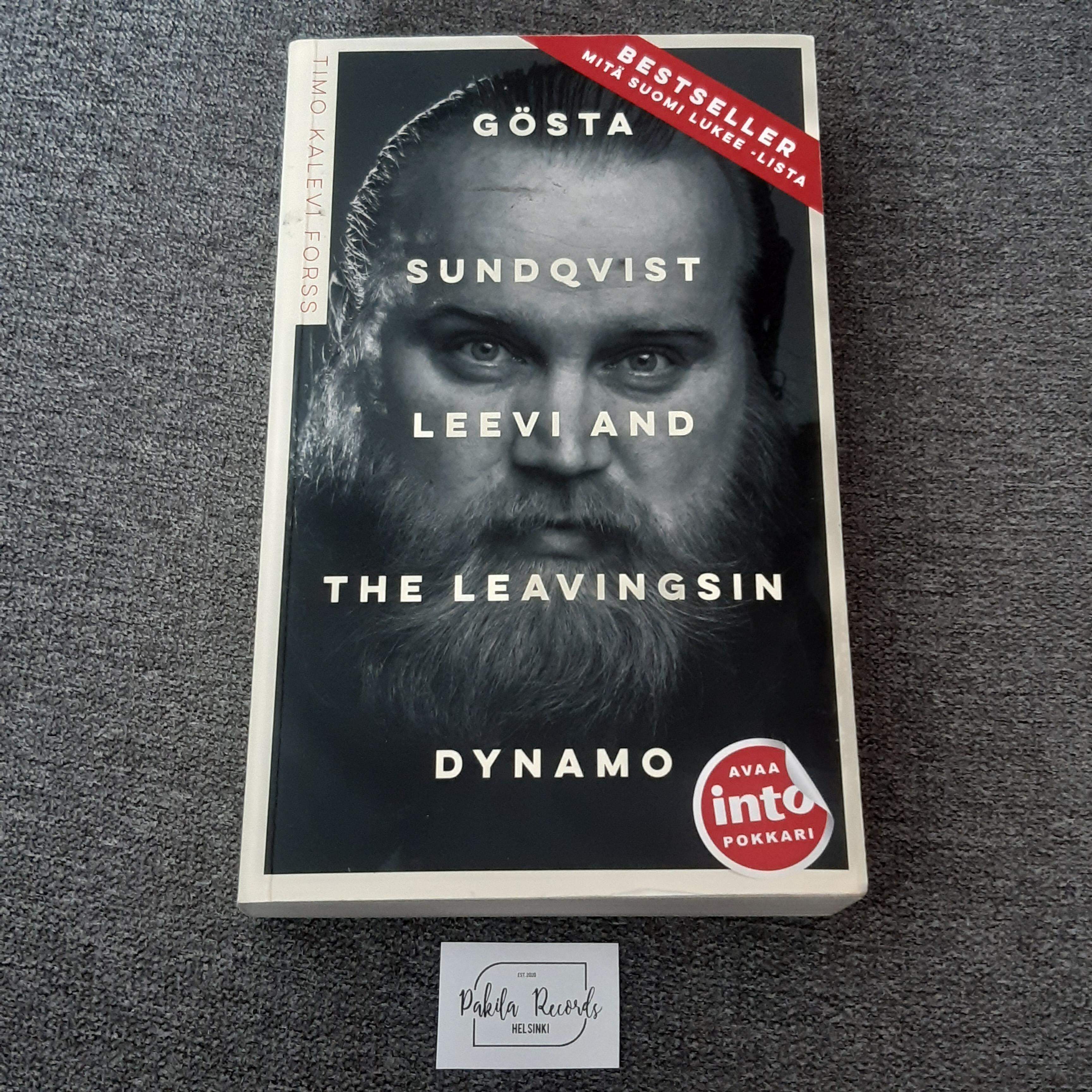 Gösta Sundqvist Leevi And The Leavingsin dynamo - Timo Kalevi Forss - Kirja (käytetty)
