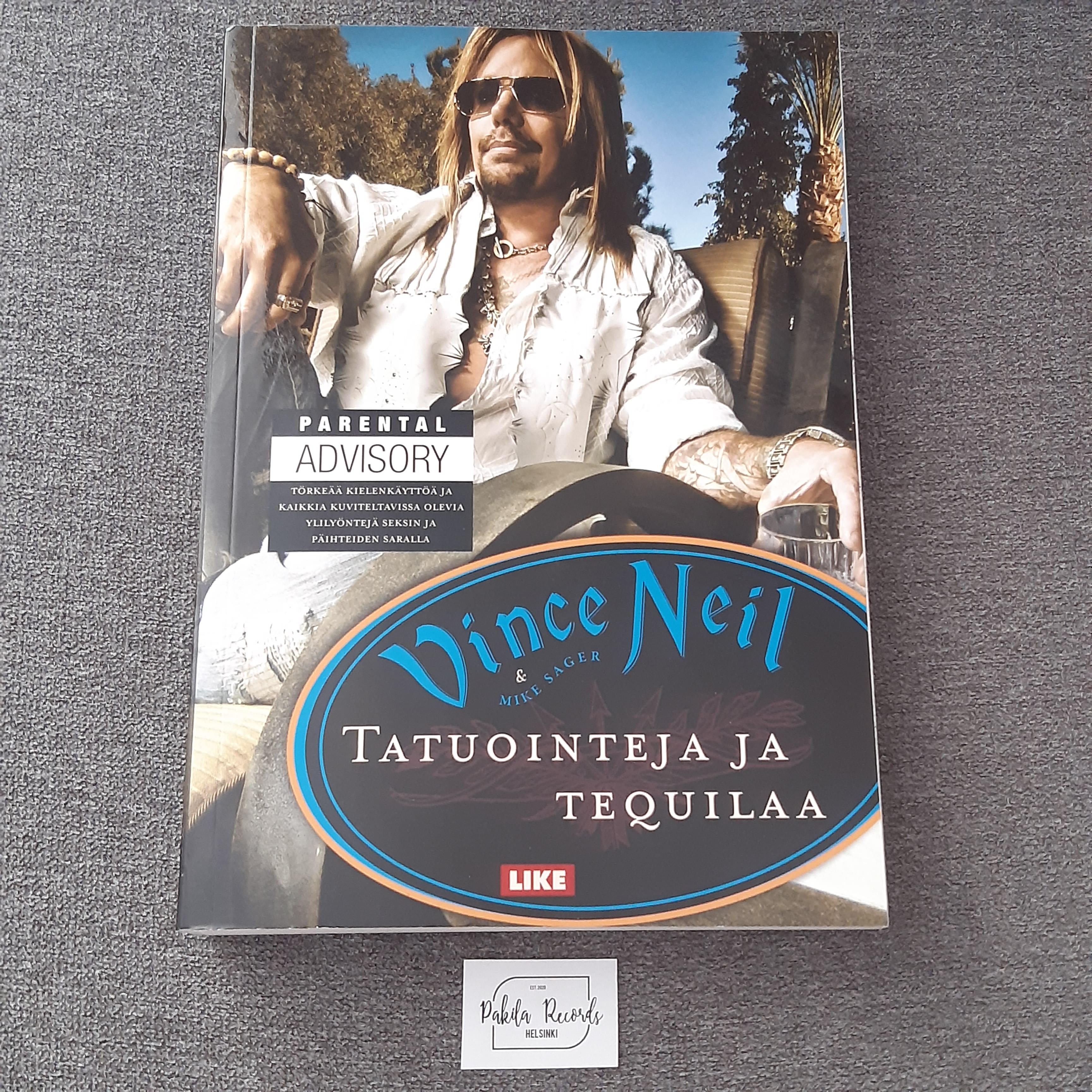 Tatuointeja ja tequilaa - Vince Neil & Mike Sager - Kirja (käytetty)