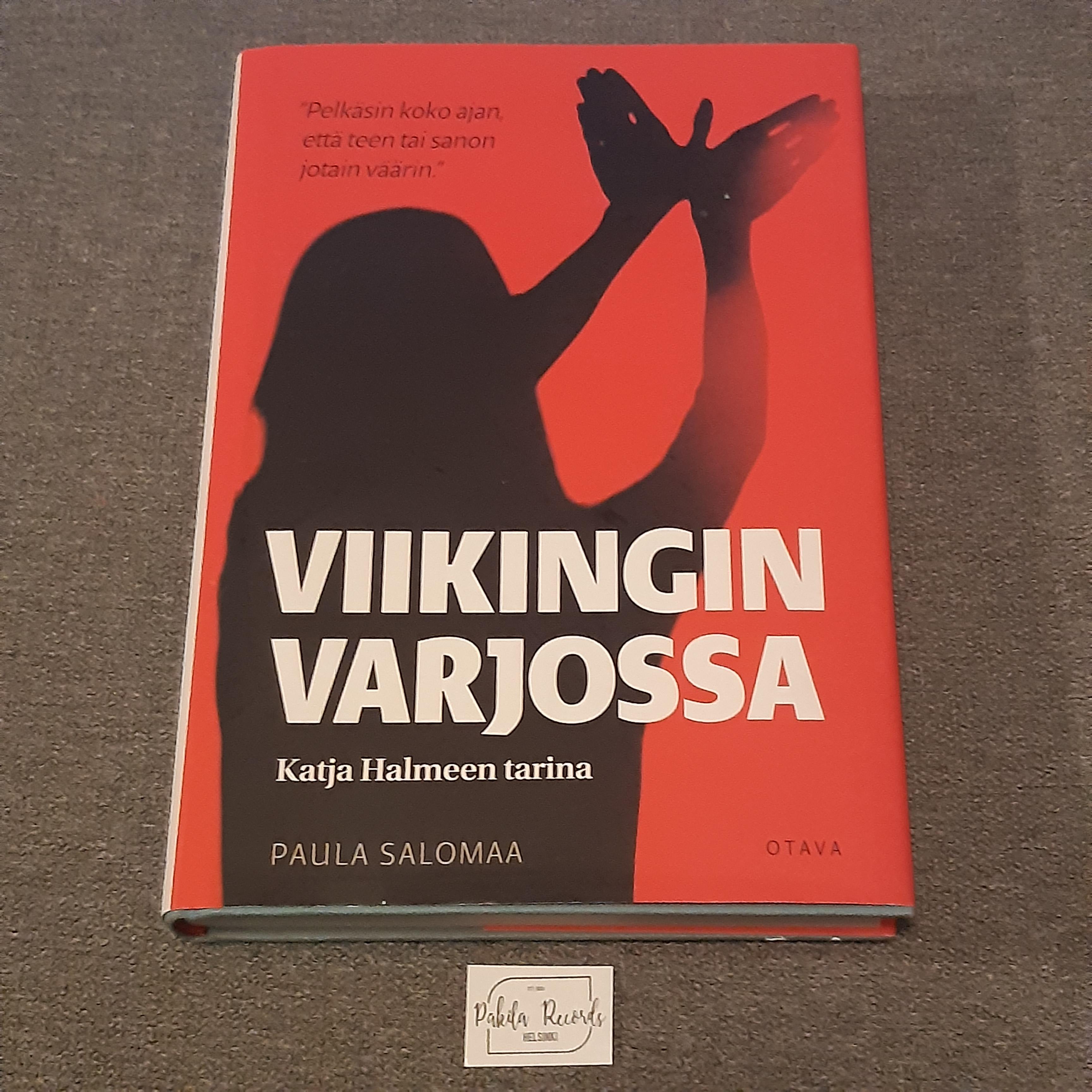 Viikingin varjossa, Katja Halmeen tarina - Paula Samomaa - Kirja (käytetty)