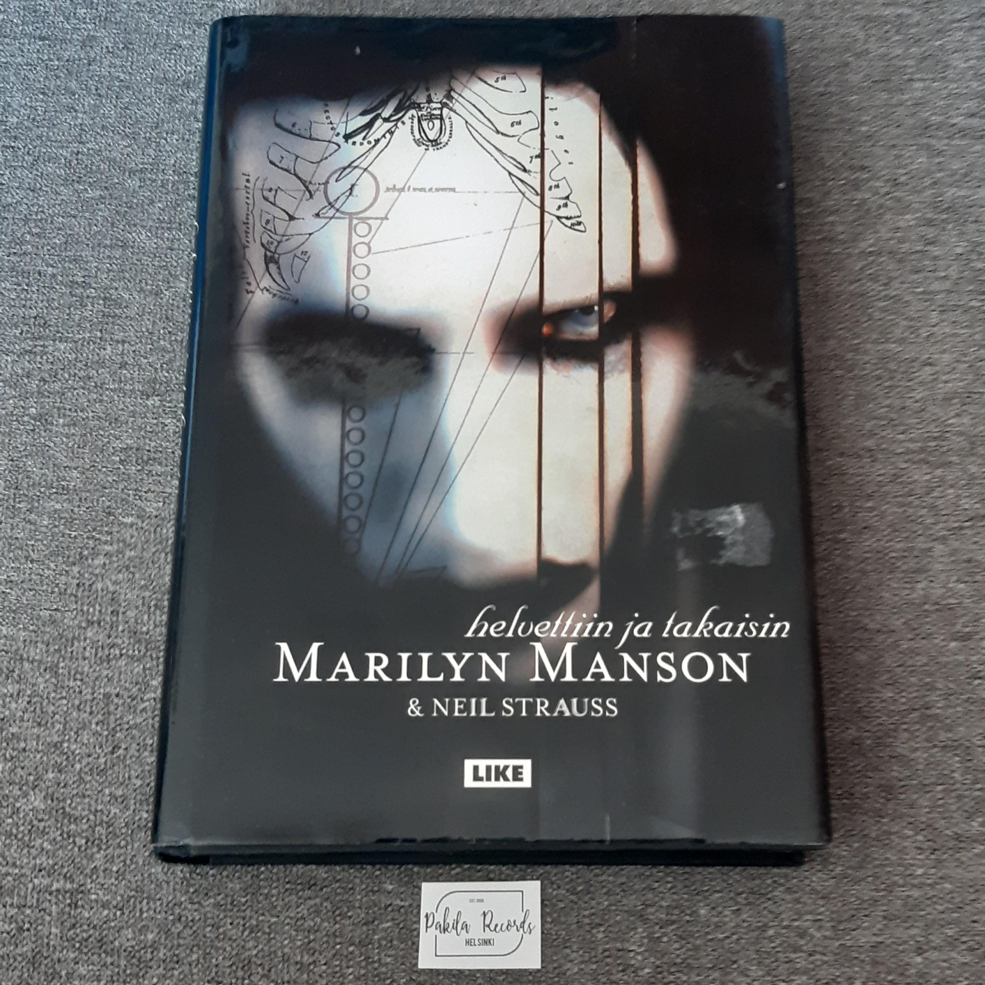 Helvettiin ja takaisin - Marilyn Manson & Neil Strauss - Kirja (käytetty)