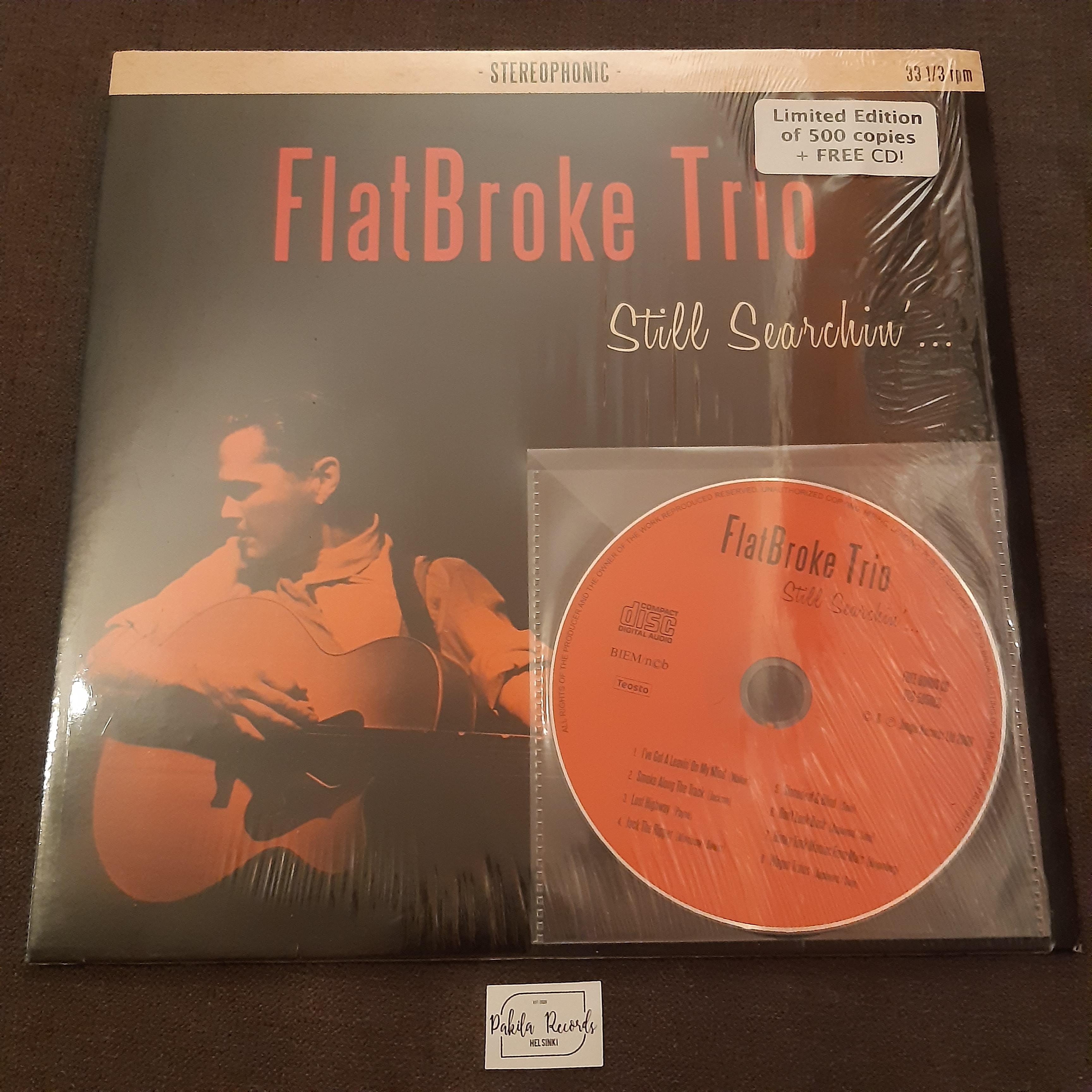 FlatBroke Trio - Still Searchin'... - LP 10" + CD (käytetty)