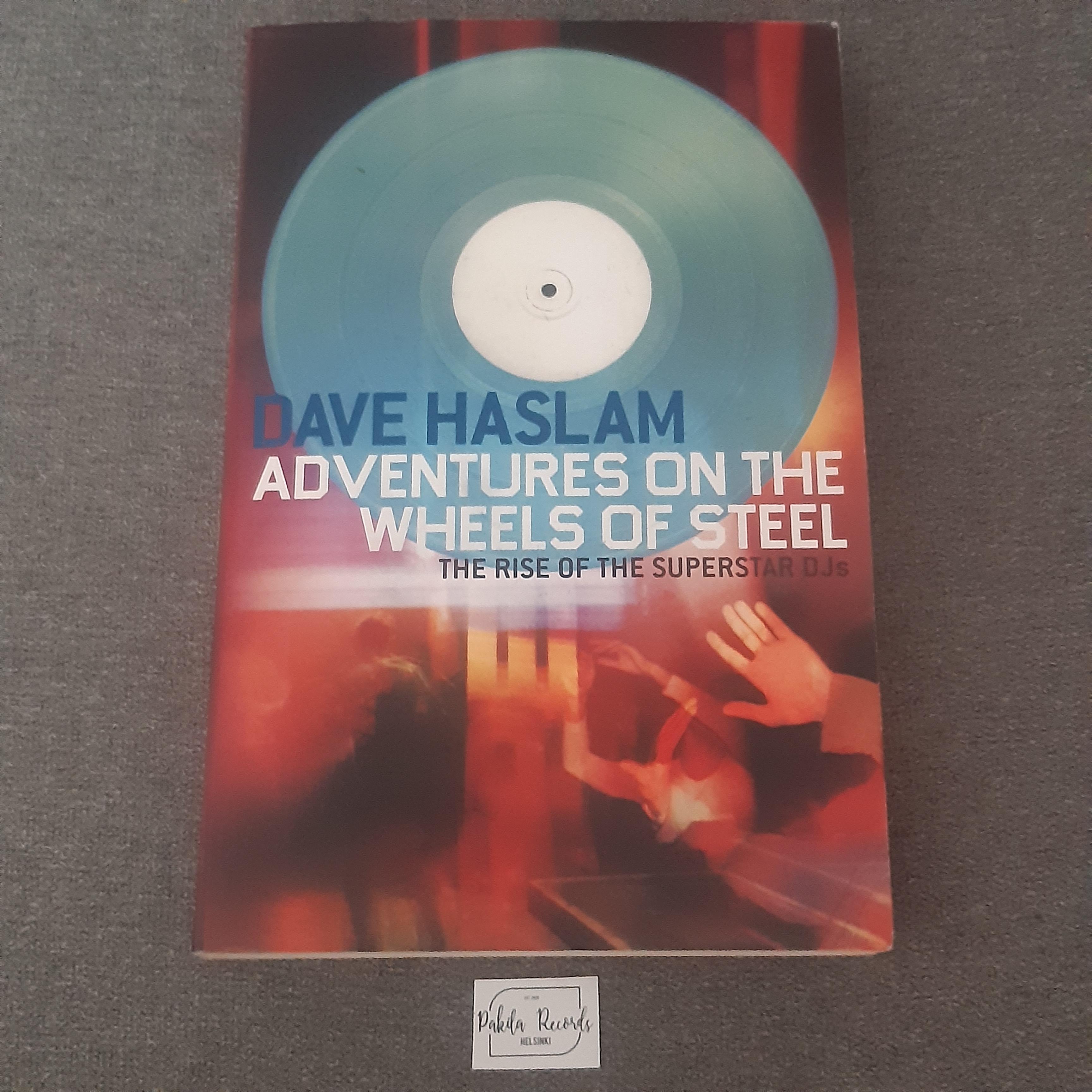 Adventures On The Wheels Of Steel - Dave Haslam - Kirja (käytetty)