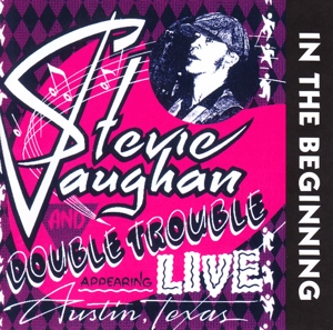 Stevie Ray Vaughan And Double Trouble - In The Beginning - CD (uusi)
