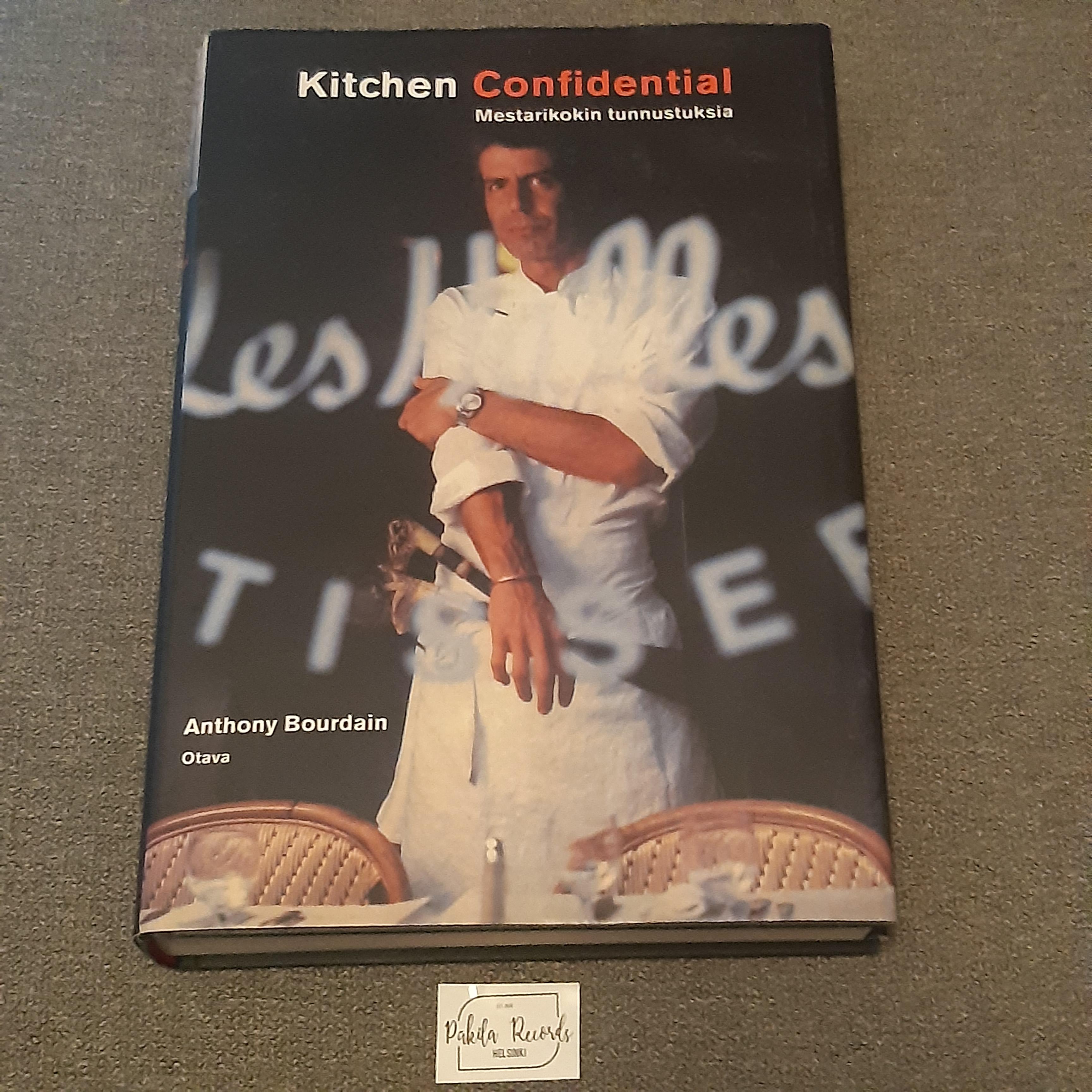 Kitchen Confidential, Mestarikokin tunnustuksia - Anthony Bourdain - Kirja (käytetty)