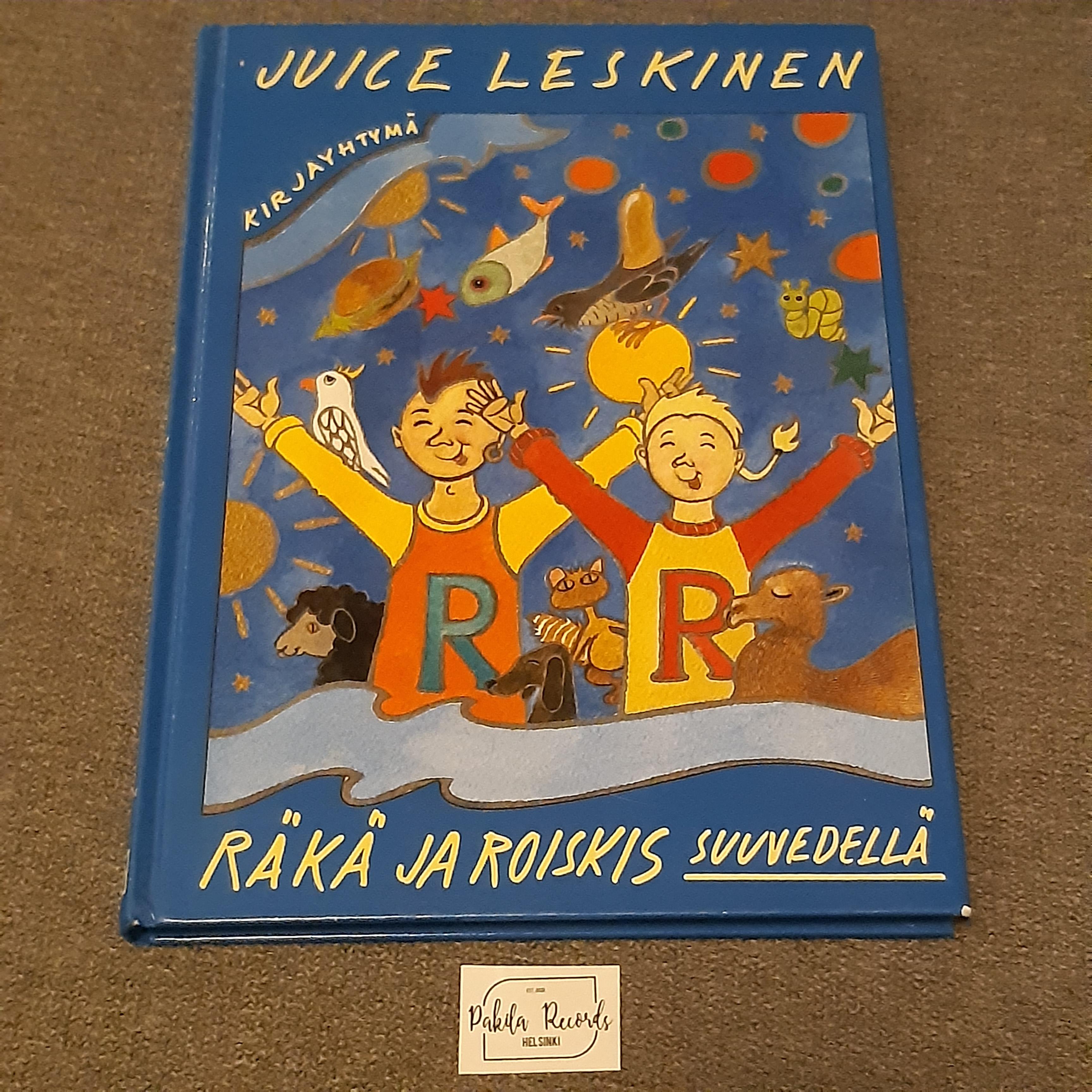 Räkä ja Roiskis suuvedellä - Juice Leskinen - Kirja (käytetty)