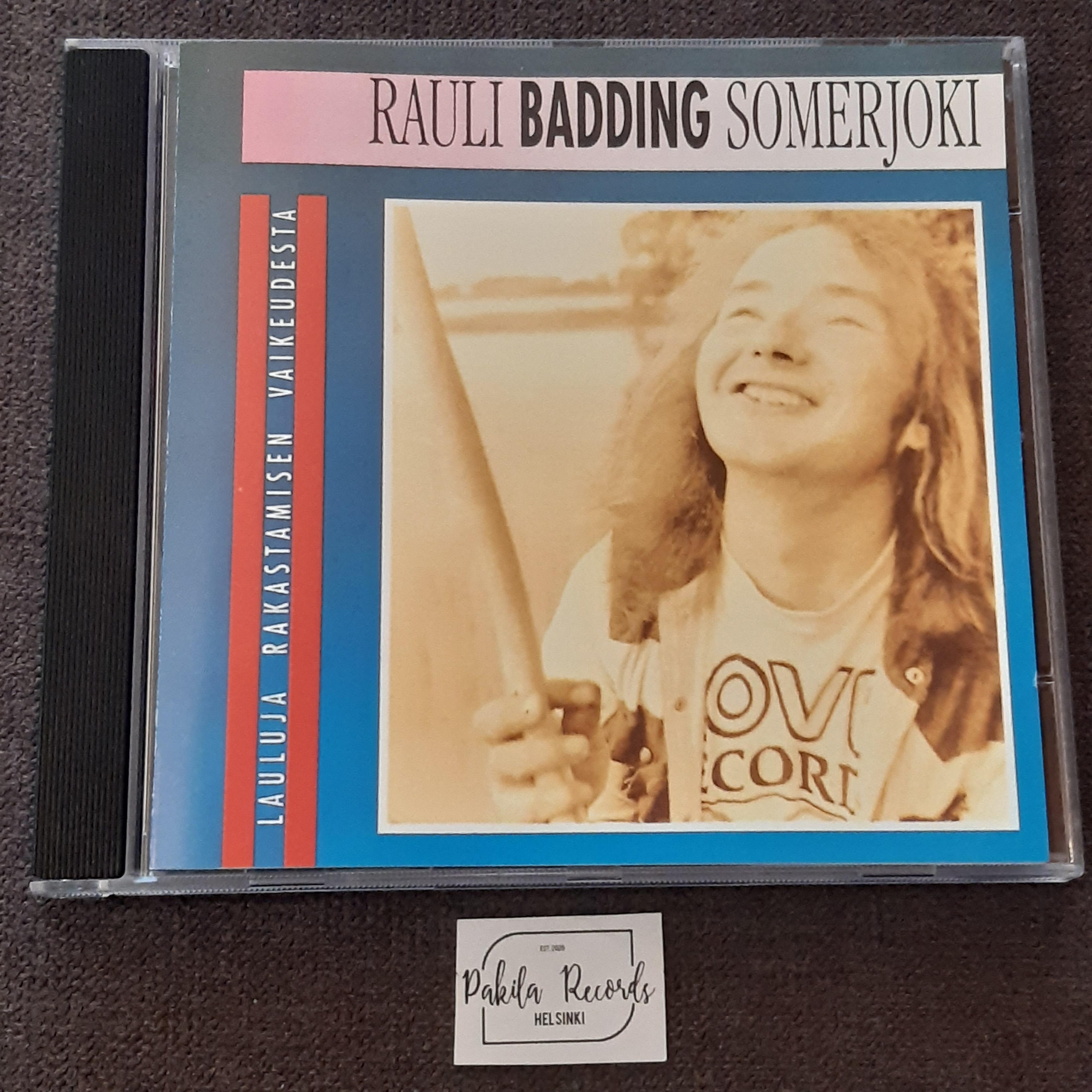 Rauli Badding Somerjoki - Laulu rakastamisen vaikeudesta - CD (käytetty)