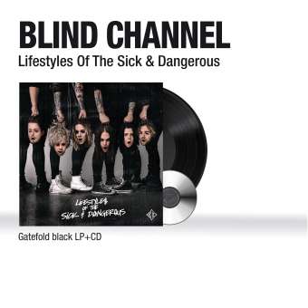 Blind Channel - Lifestyle Of The Sick & Dangerous - LP + CD (uusi)
