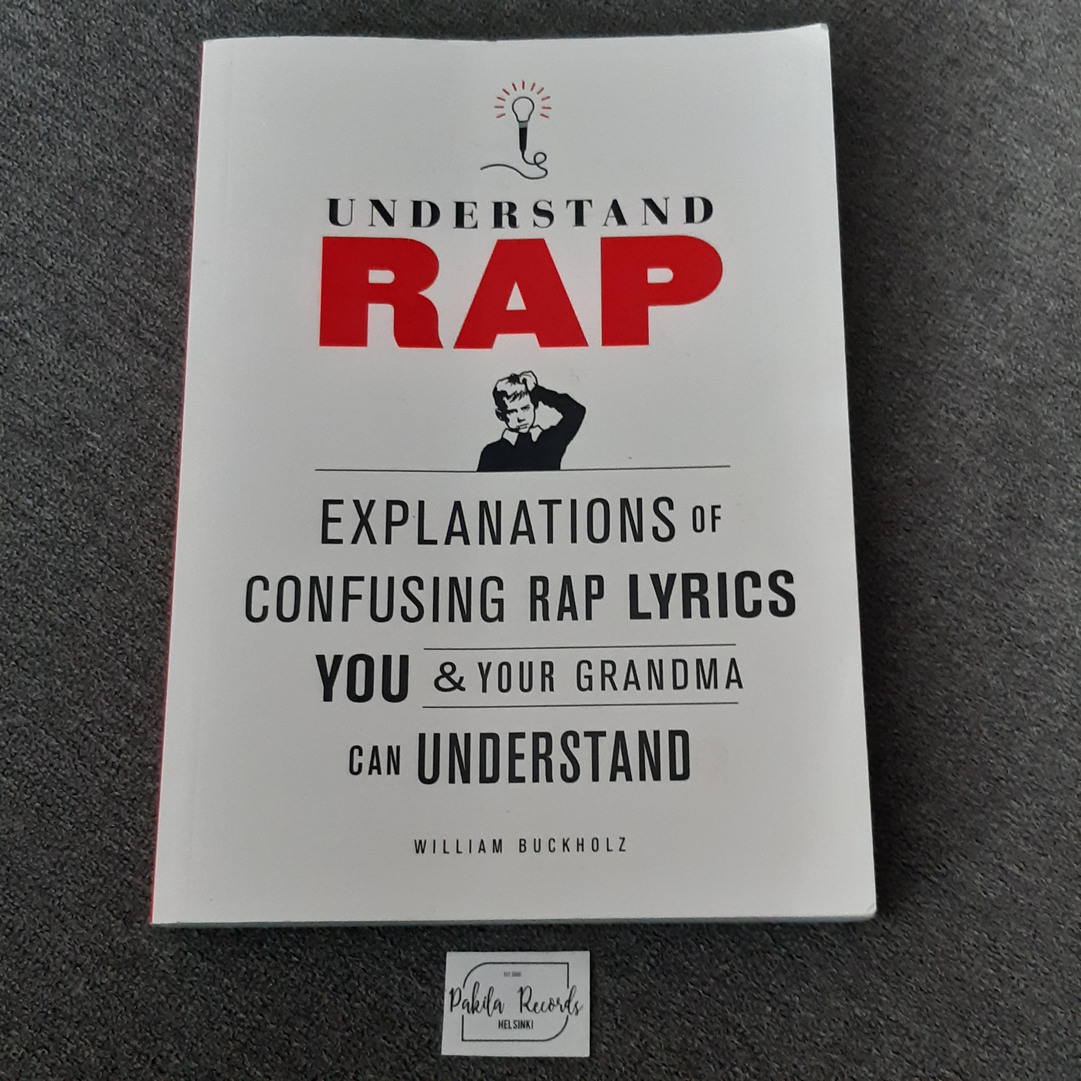 Understand Rap - William Buckholz - Kirja (käytetty)