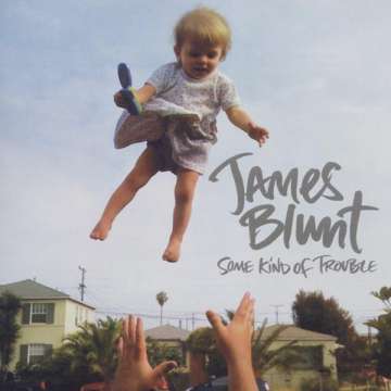 James Blunt - Some Kind Of Trouble - CD (uusi)