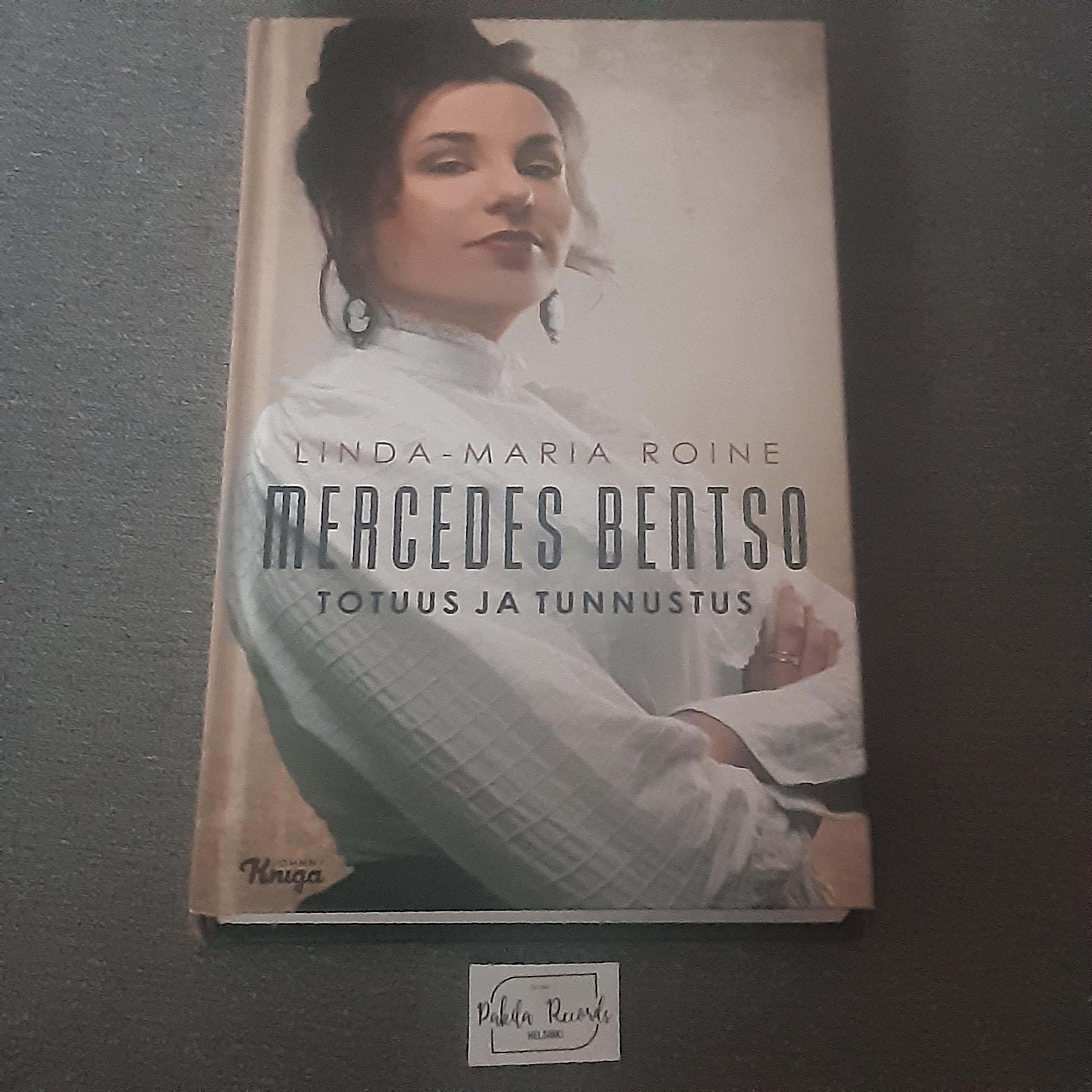 Mercedes Bentso, Totuus ja tunnustus - Linda-Maria Roine - Kirja (käytetty)
