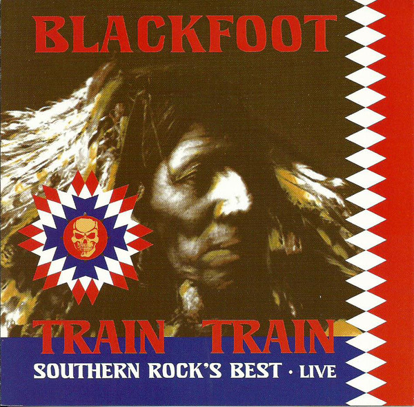Blackfoot - Train Train, Southern Rock's Best Live - LP (uusi)