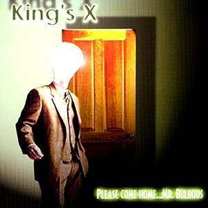 King's X - Please Come Home...Mr. Bulbous - CD (uusi)