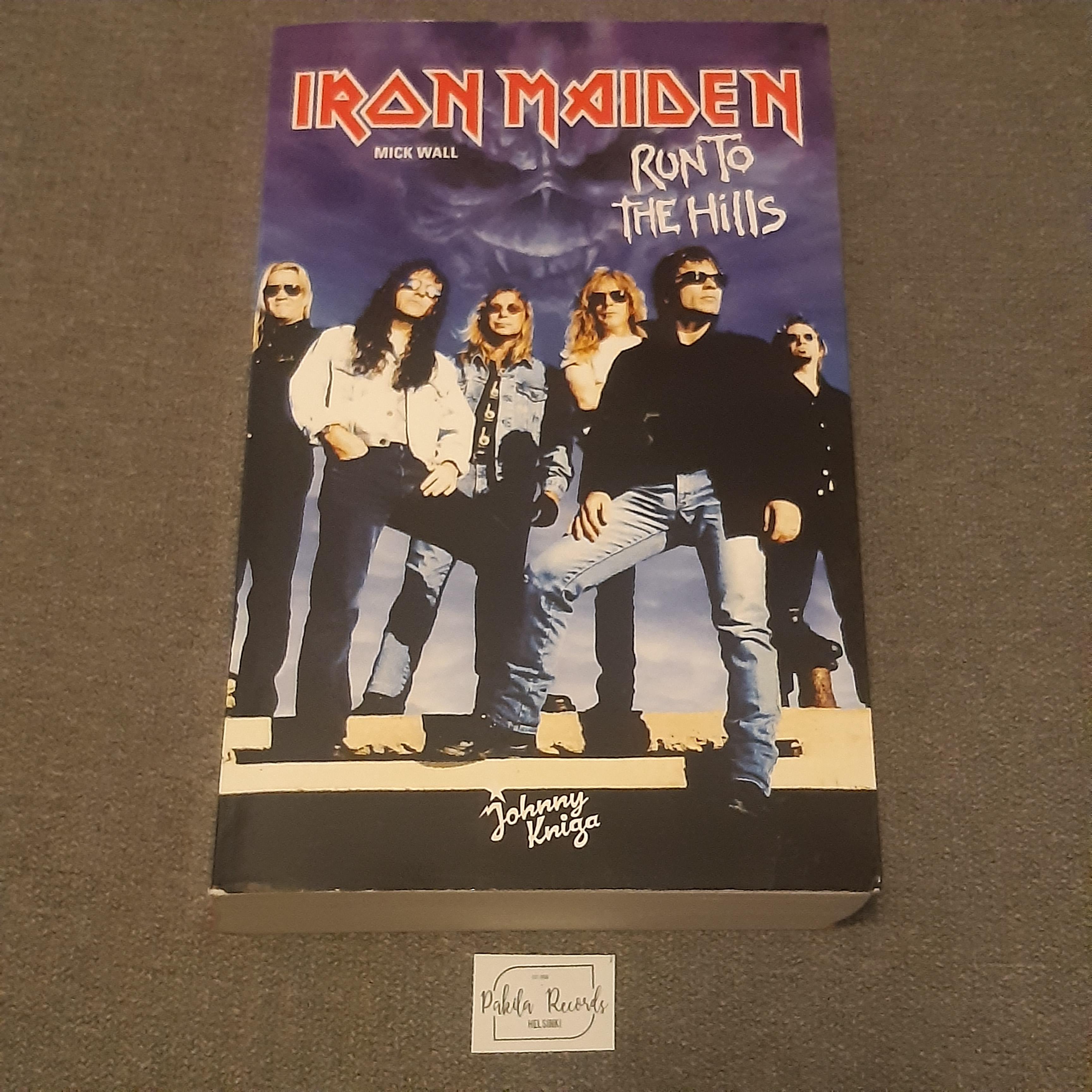 Iron Maiden, Run To the Hills - Mick Wall - Kirja (käytetty)