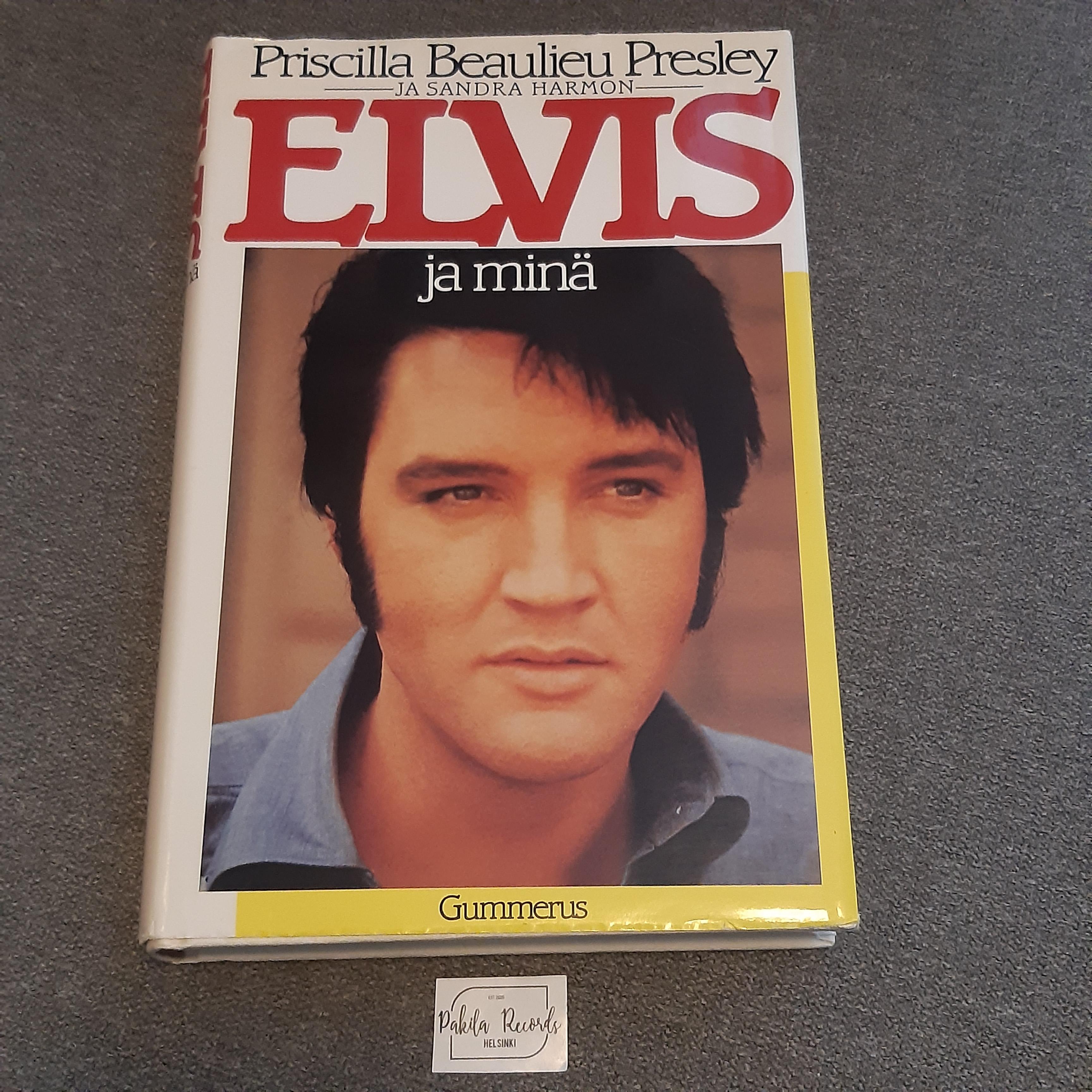 Elvis ja minä - Priscilla Presley, Sandra Harmon - Kirja (käytetty)