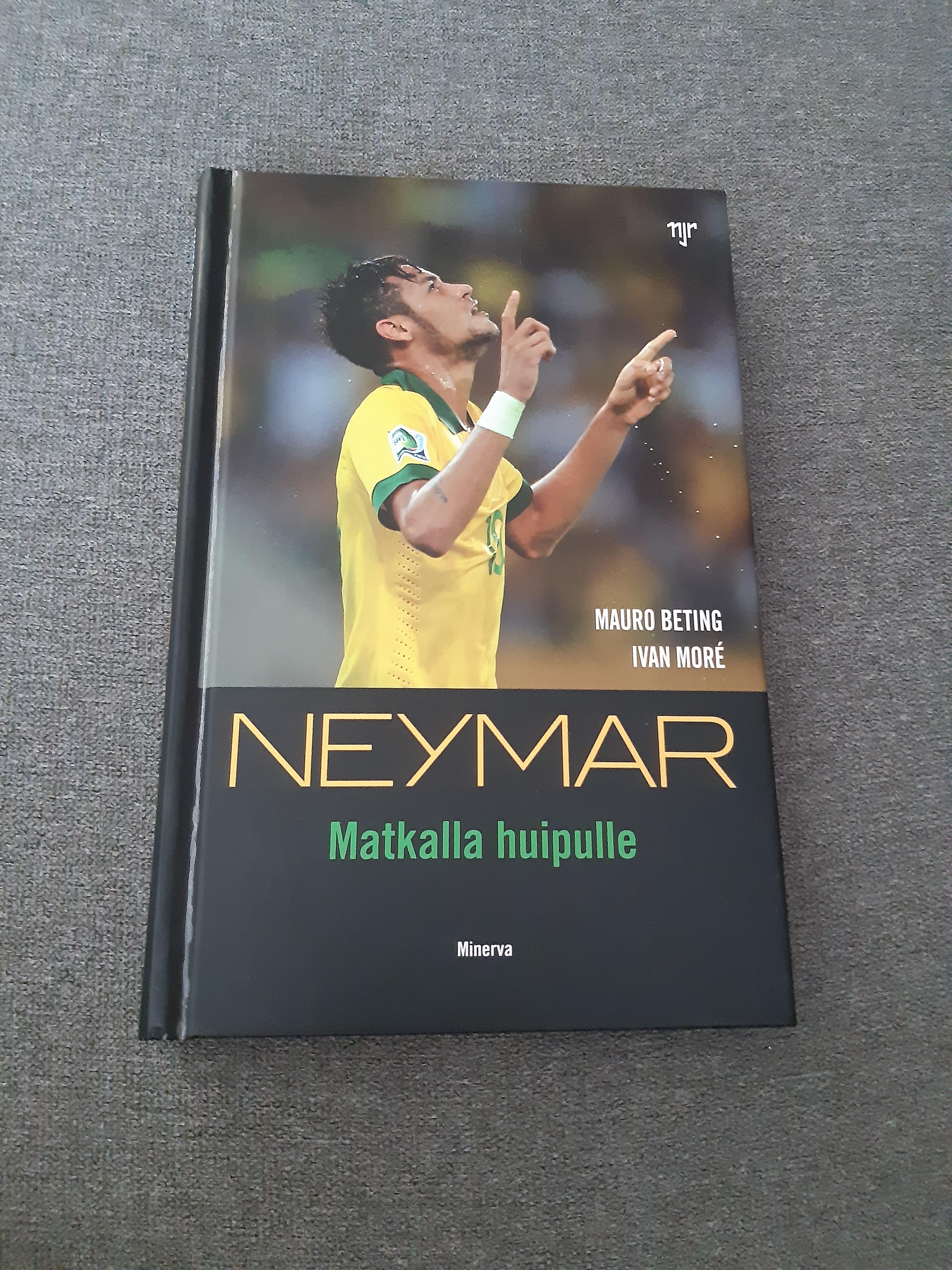 Neymar, Matkalla huipulle - Mauro Beting, Ivan Morè - Kirja (käytetty)