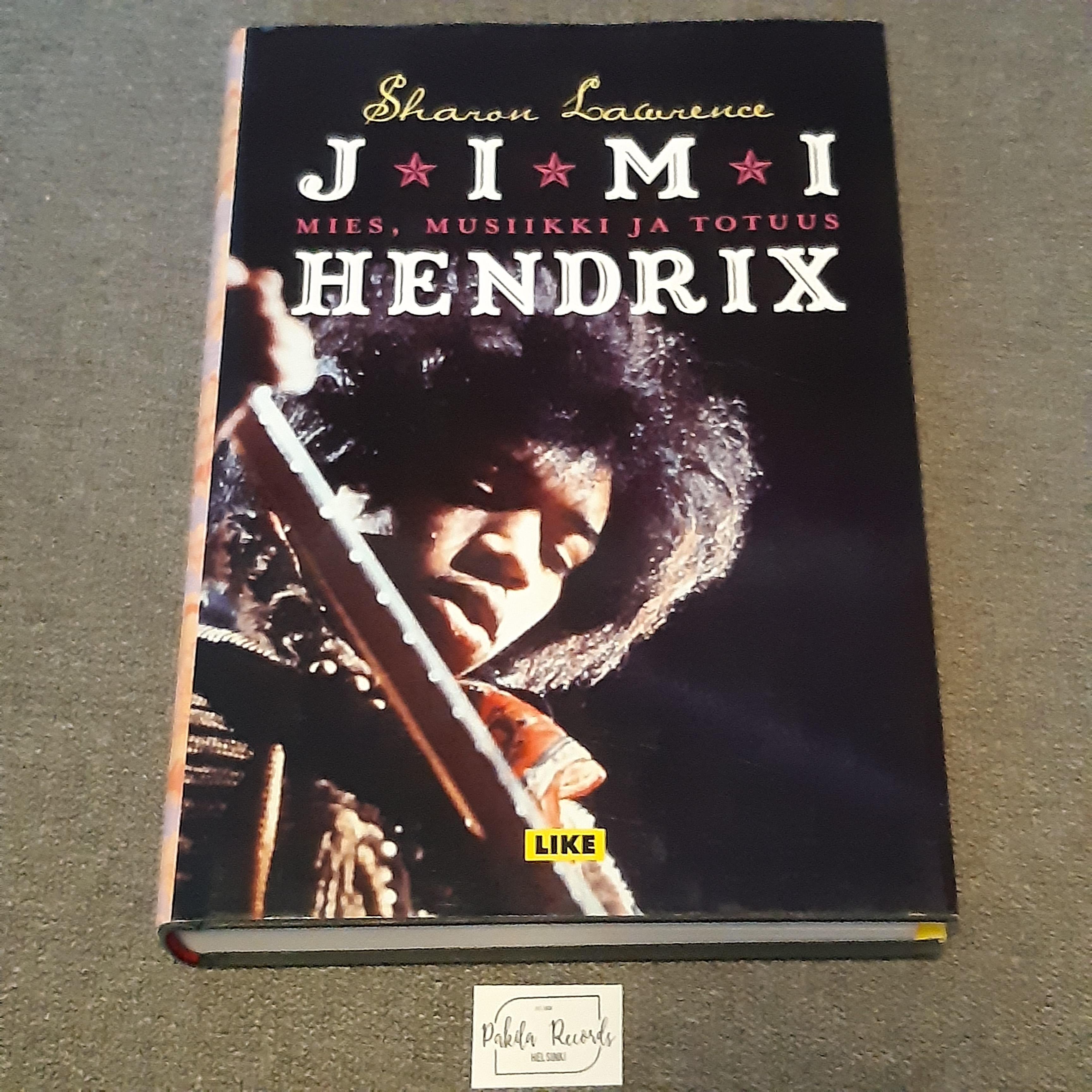 Jimi Hendrix, Mies, musiikki ja totuus - Sharon Lawrence  - Kirja (käytetty)