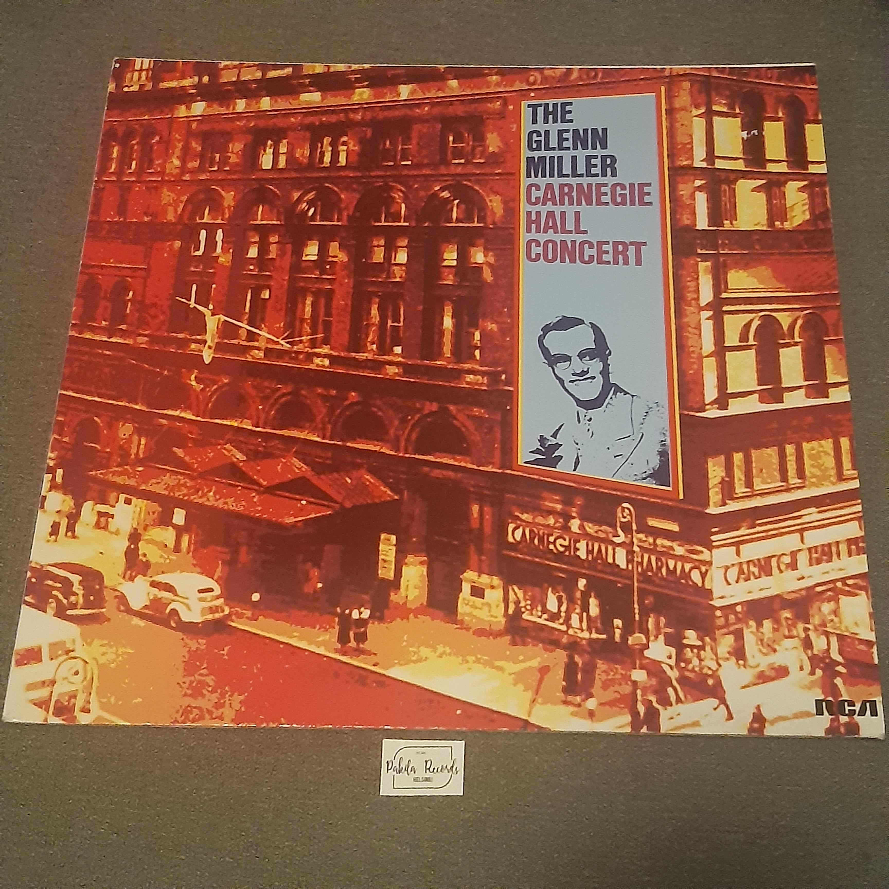 Glenn Miller And His Orchestra - The Glenn Miller Carnegie Hall Concert - LP (käytetty)