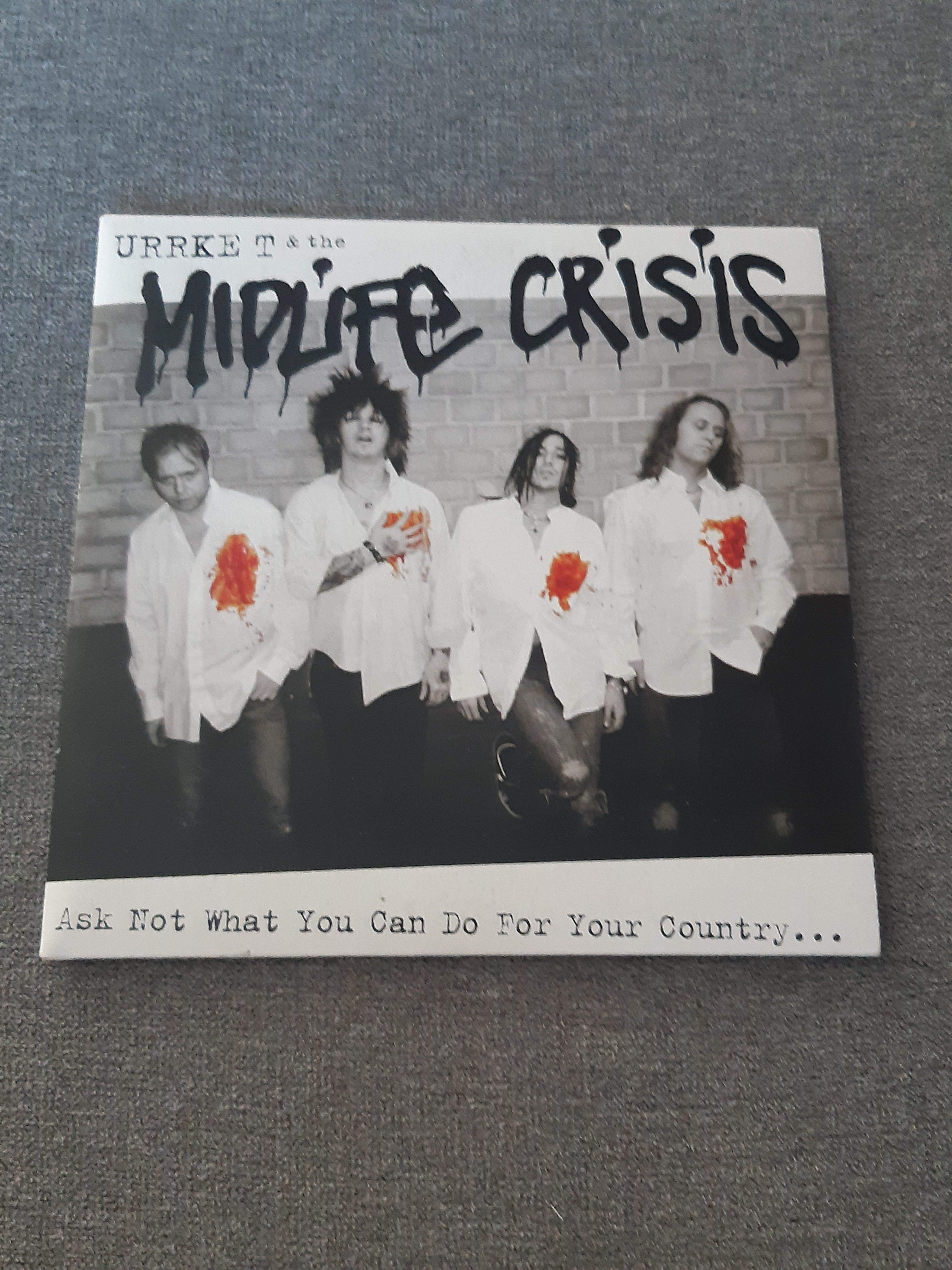 Urrke T & The Midlife Crisis - Ask Not What You Can Do For Your Country... - Single (käytetty)