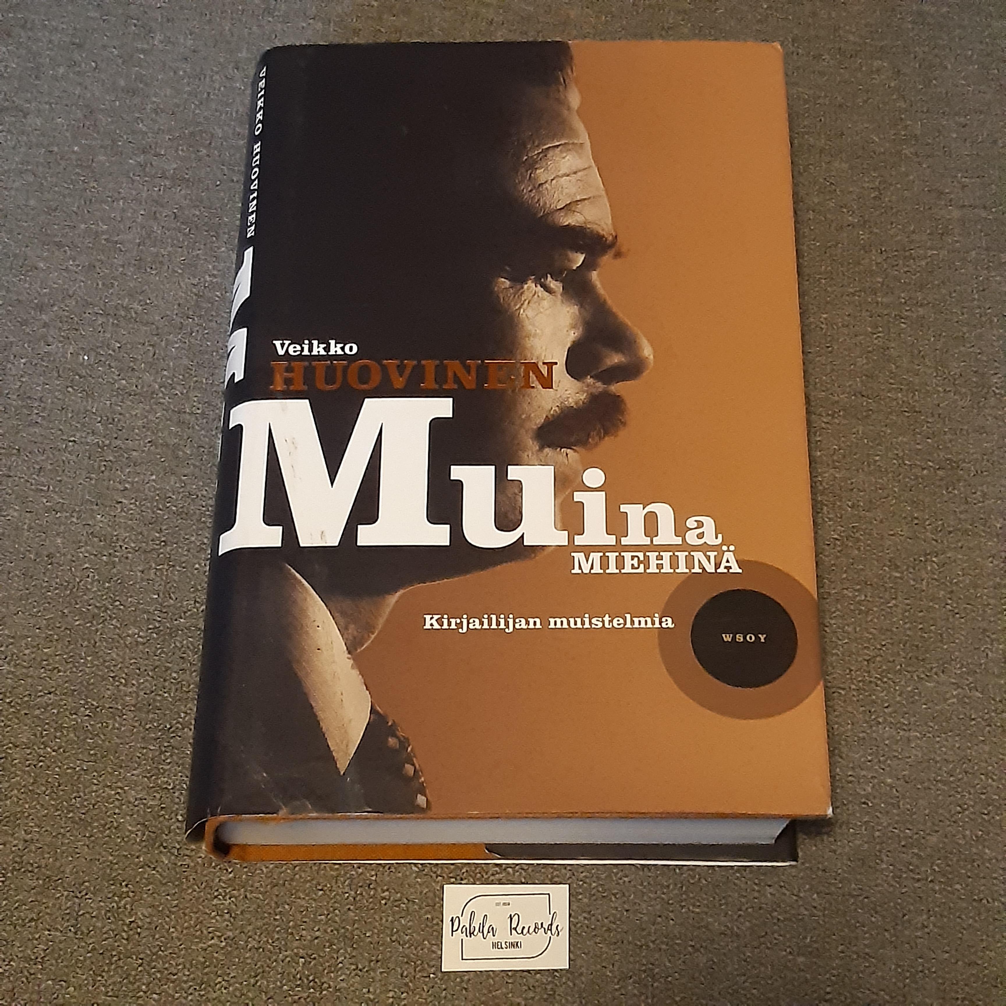 Muina miehinä, Kirjailijan muistelmia - Veikko Huovinen - Kirja (käytetty)