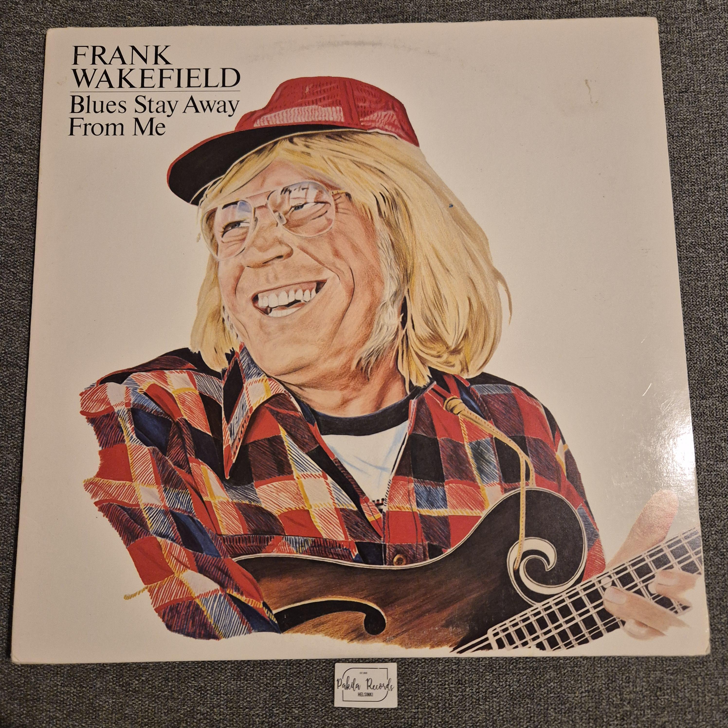 Frank Wakefield - Blues Stay Away From Me - LP (käytetty)